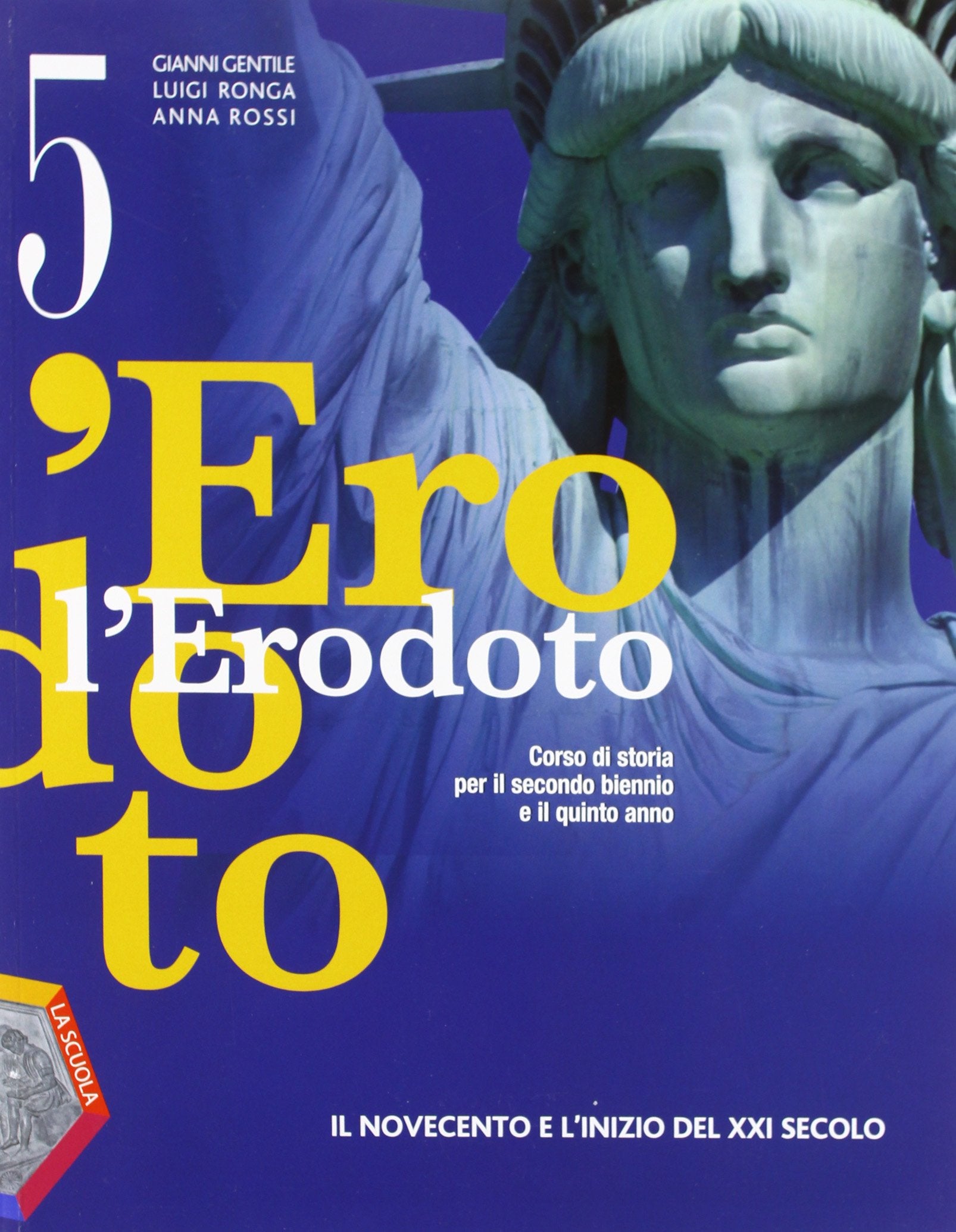 L'Erodoto. Per le Scuole superiori. Con espansione online. Il Novecento e l'inizio del XXI secolo (Vol. 5) Professional & Reference Books
