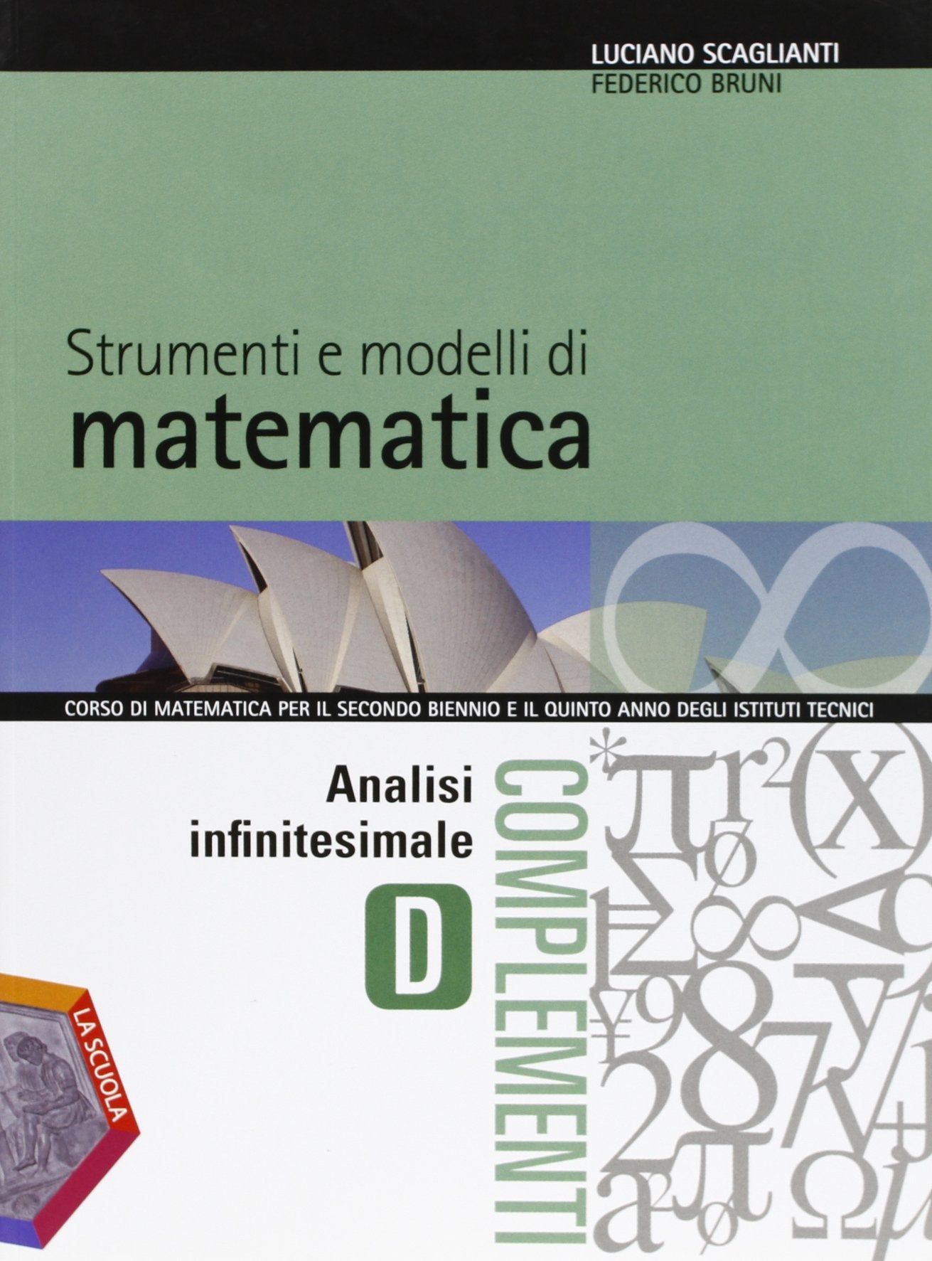 Strumenti e modelli di matematica. Tomo D: Analisi infinitesimale. Per gli Ist. tecnici. Con espansione online Non-fiction