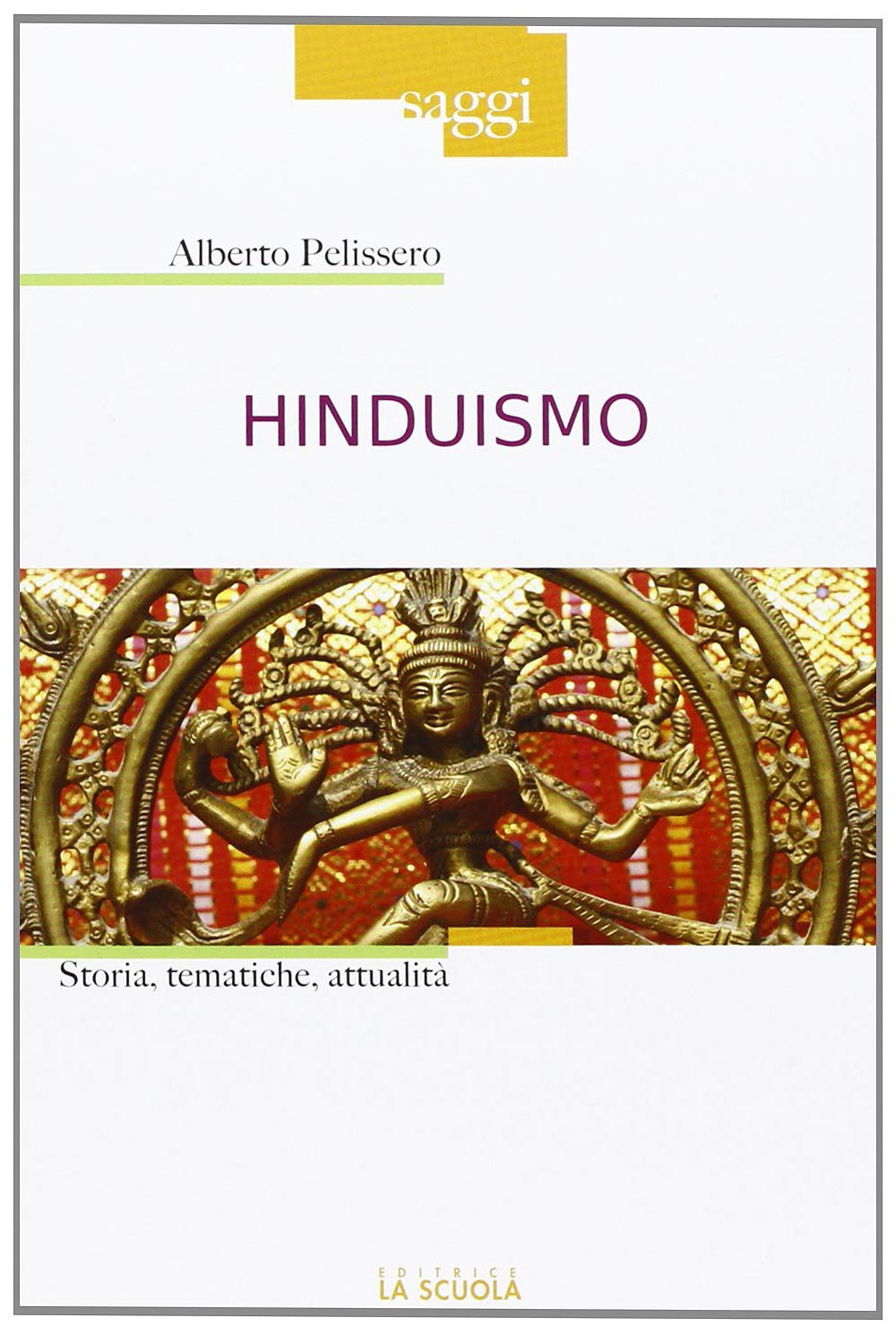 Hinduismo. Storia, tematiche, attualità (Saggi) Religion & Esotericism