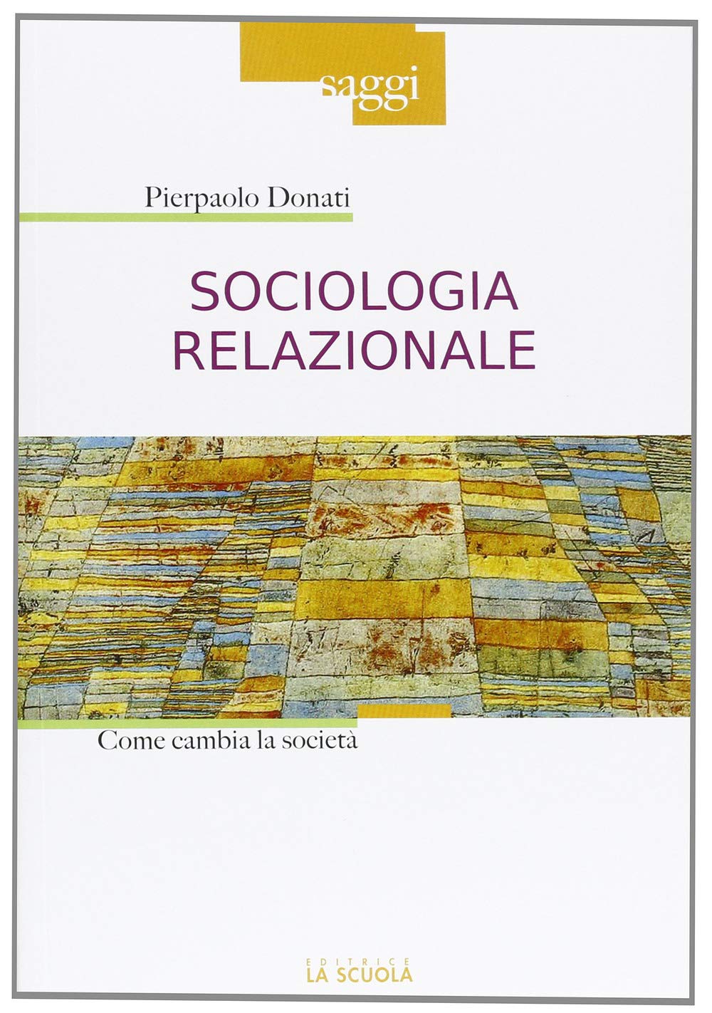 Sociologia relazionale. Come cambiare la società book