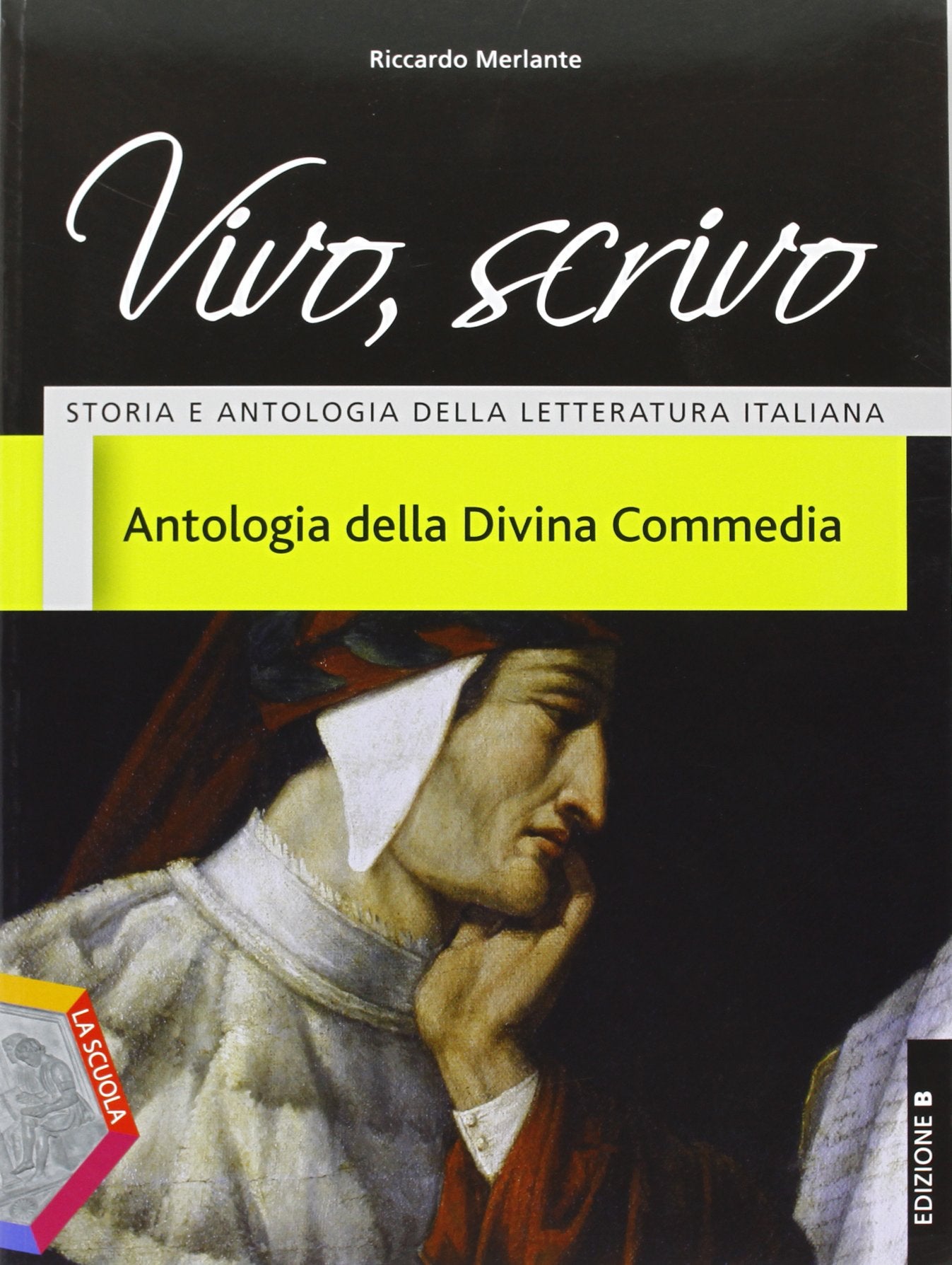 Vivo, scrivo. Antologia della Divina Commedia. Ediz. B. Per le Scuole superiori. Con espansione online book