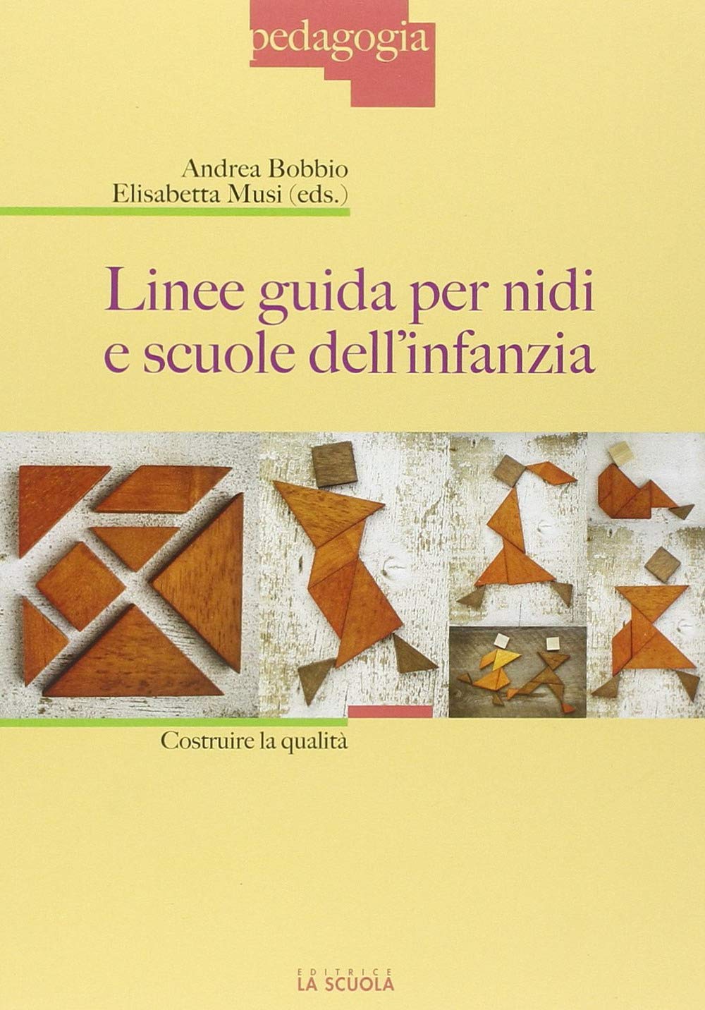 Linee guida per nidi e scuole dell'infanzia. Costruire la qualità Politics & History