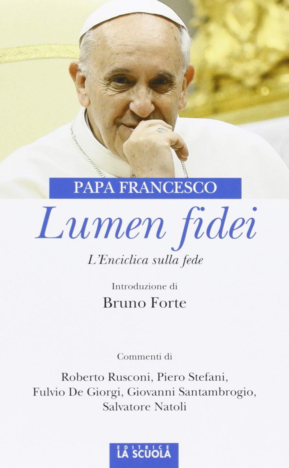 Lumen fidei. L'enciclica sulla fede. Ediz. commentata (Orso blu) Religion & Esotericism
