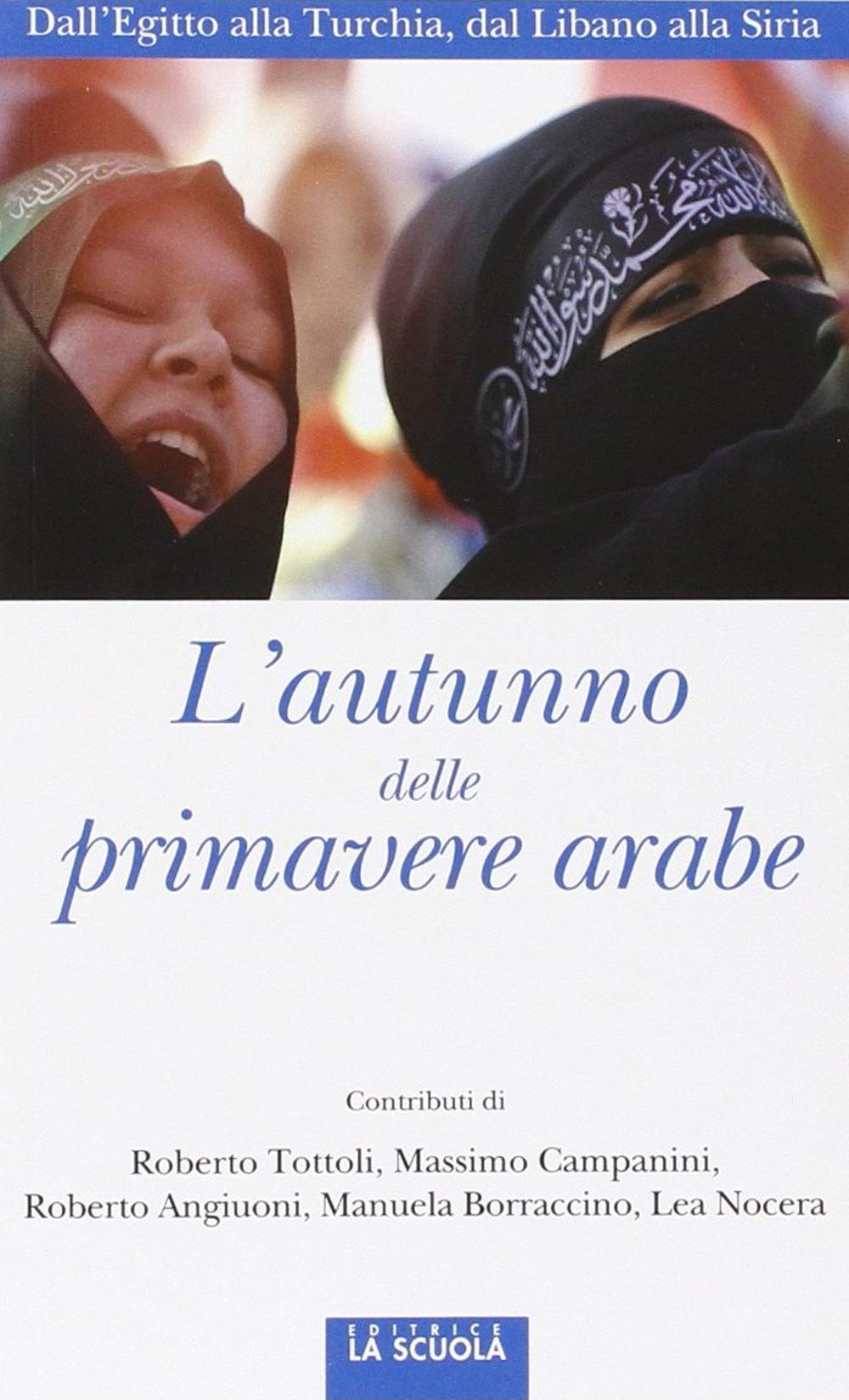 L'autunno delle primavere arabe. Dall'Egitto alla Turchia, dal Libano alla Siria book