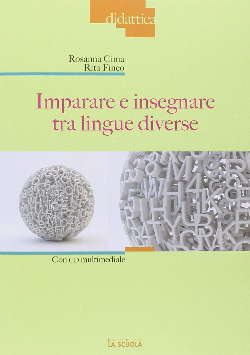 Imparare e insegnare tra lingue diverse. Con DVD book