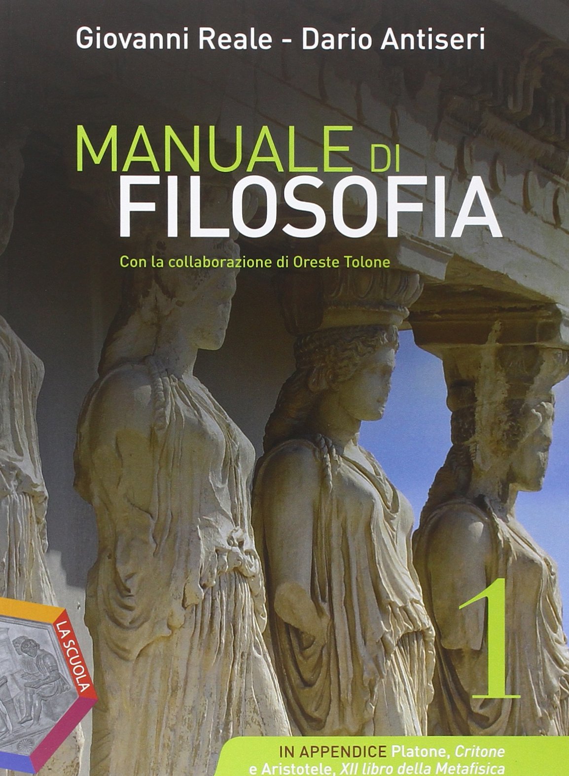 Manuale di filosofia. Per le Scuole superiori (Vol. 1) book