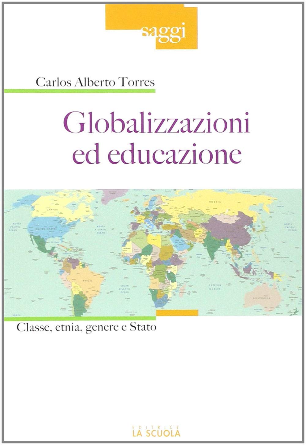 Globalizzazioni ed educazione. Classe, etnia, genere e Stato book