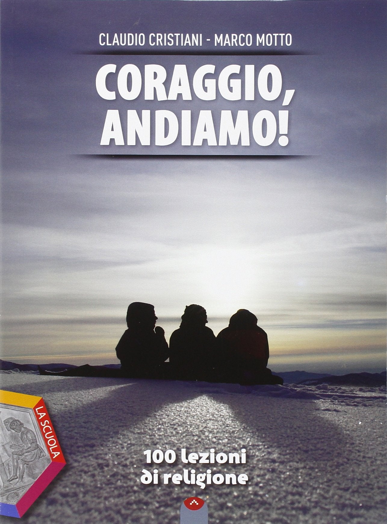 Coraggio, andiamo! 100 lezioni di religione. Ediz. plus. Per le Scuole superiori. Con e-book. Con espansione online Professional & Reference Books