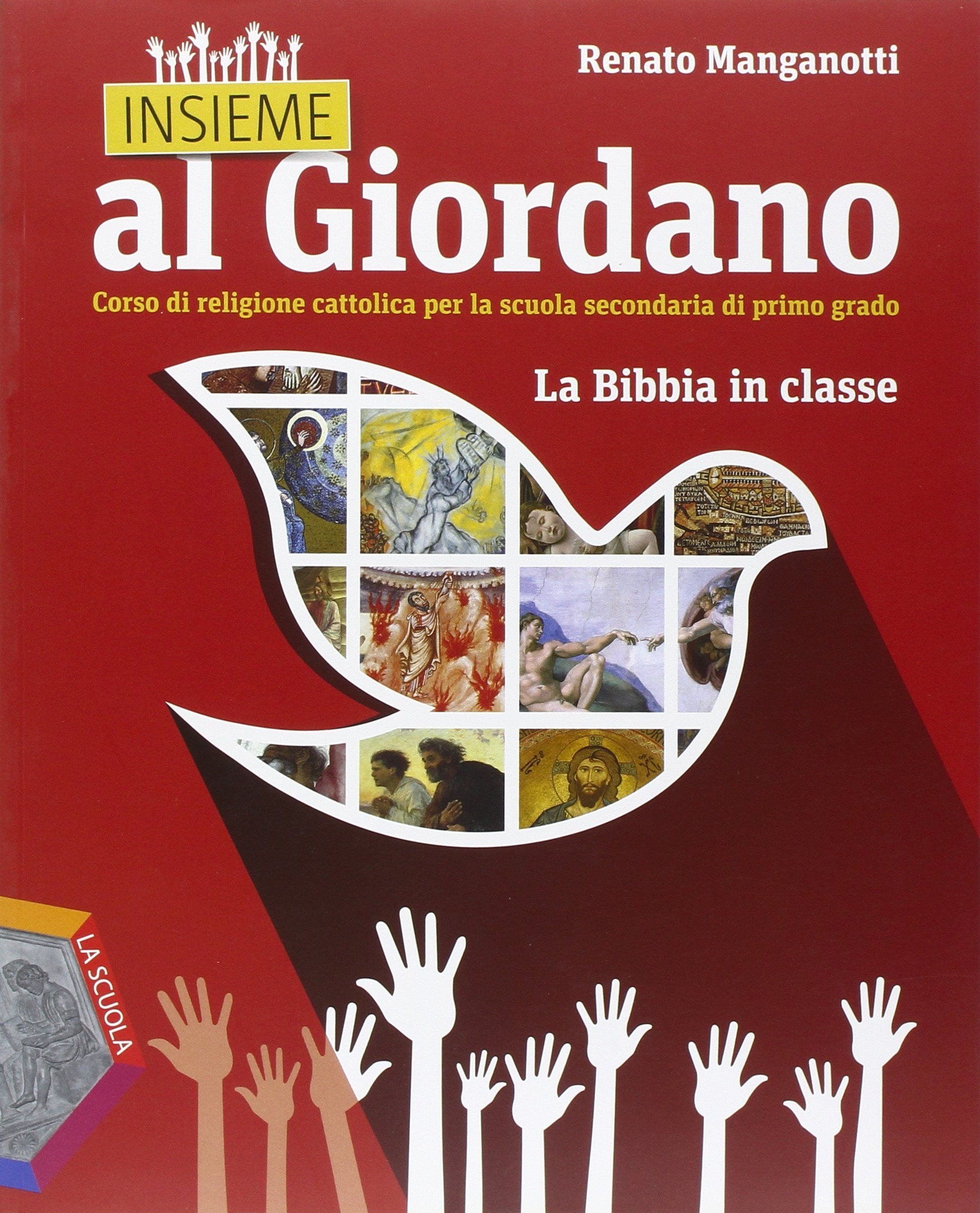 Insieme al Giordano. La Bibbia in classe. Per la Scuola media Professional & Reference Books