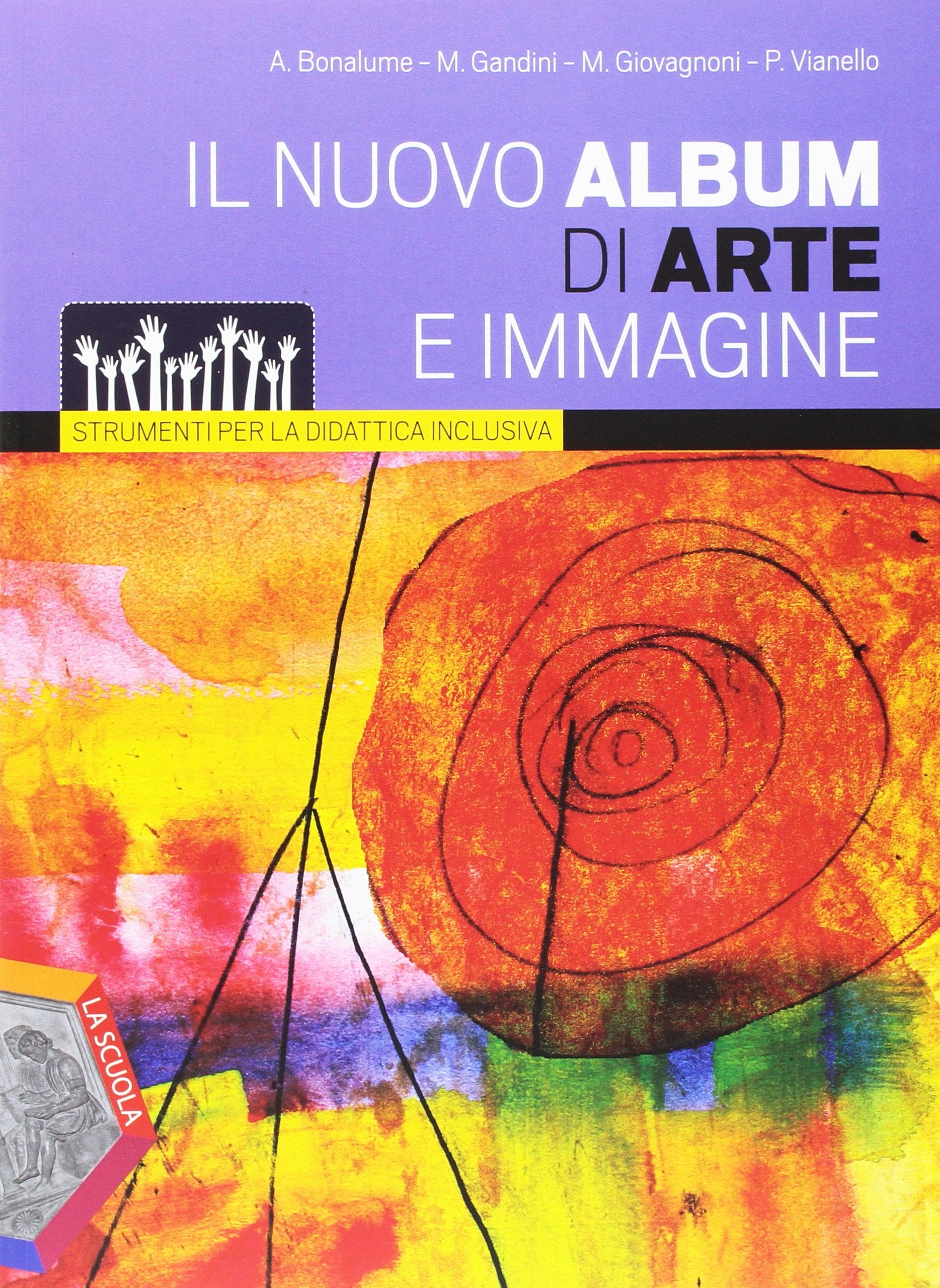 Nuovo album di arte e immagine. Strumenti per la didattica inclusiva. Per la Scuola media Professional & Reference Books
