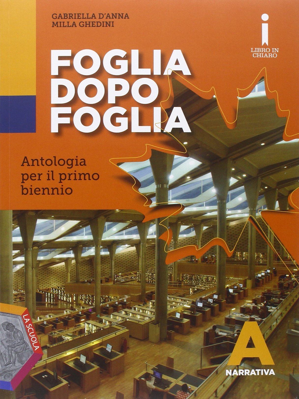 Foglia dopo foglia. Vol. A: Narrativa. Per le Scuole superiori. Con DVD. Con e-book. Con espansione online Professional & Reference Books