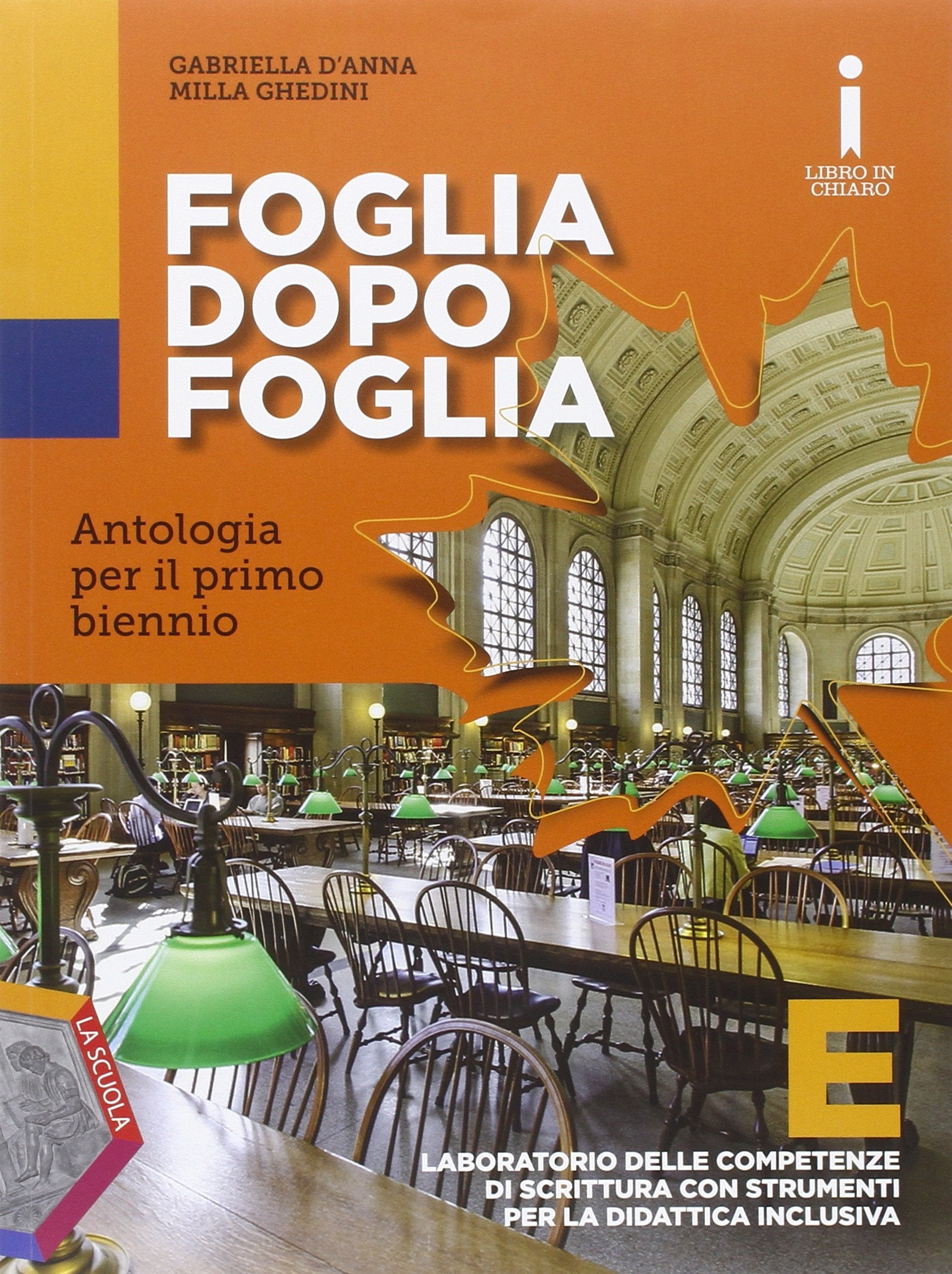 Foglia dopo foglia. Vol. E. Per le Scuole superiori. Con e-book. Con espansione online Professional & Reference Books