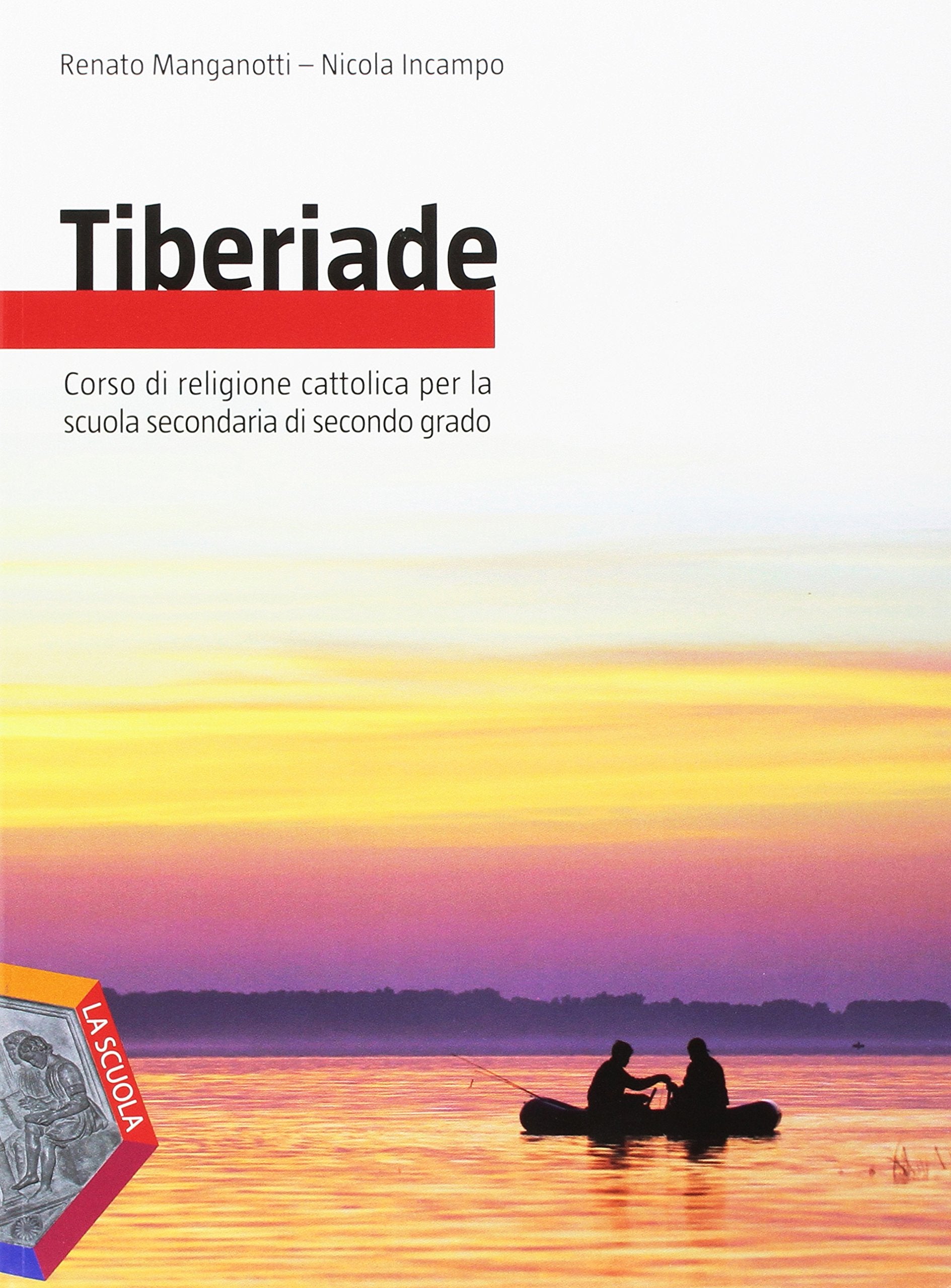 Tiberiade. Vol. unico-Le grandi religioni. Per le Scuole superiori. Con e-book. Con espansione online book