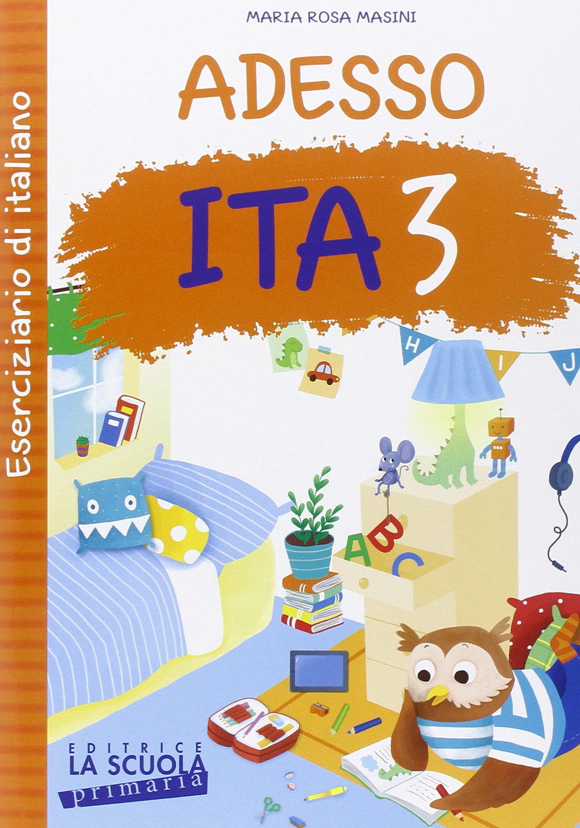 Adesso ITA. Con ciliegine. Per la Scuola elementare (Vol. 3) book