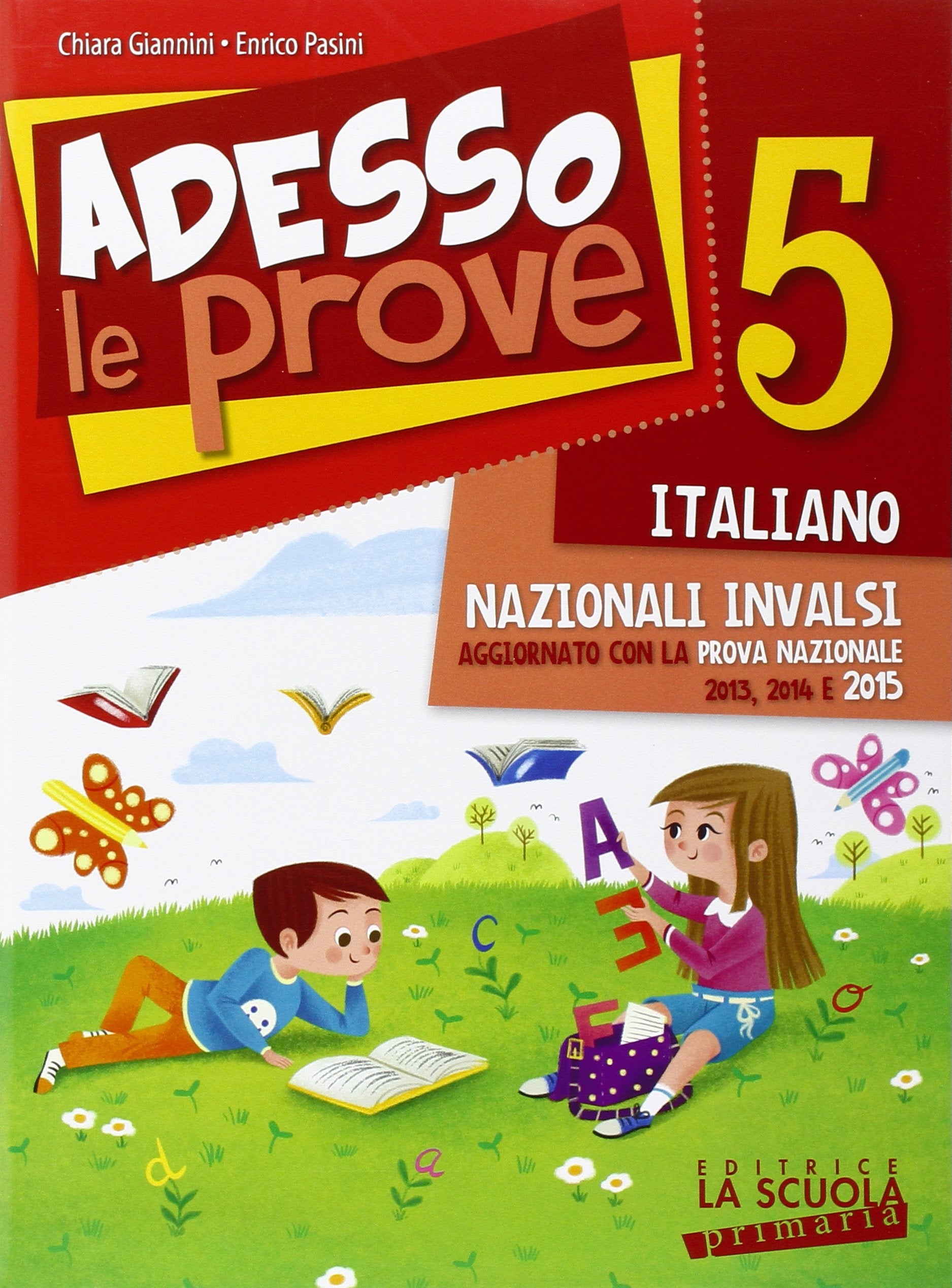 Adesso le prove italiano 5. Per la 5ª classe elementare book