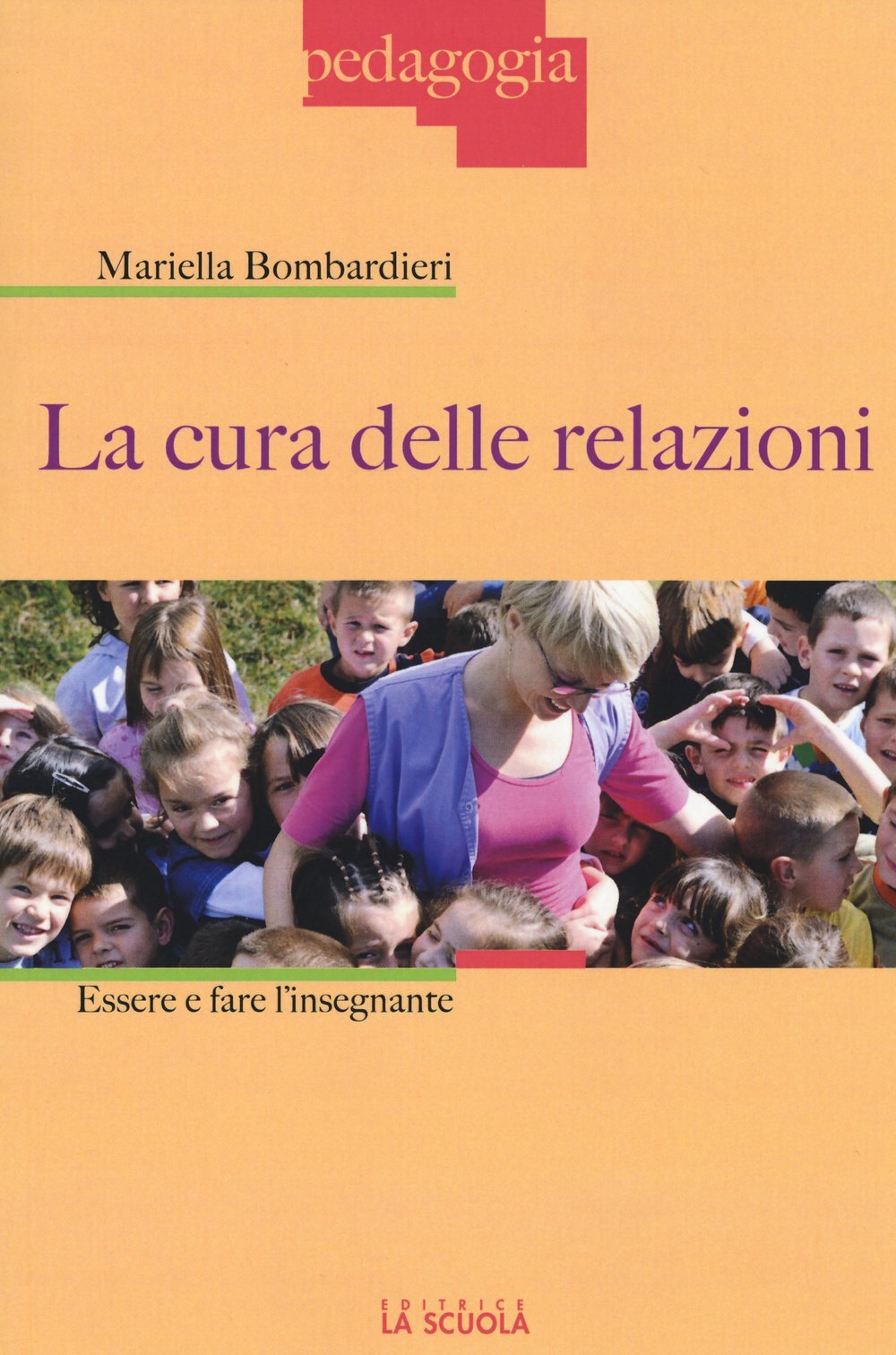 La cura delle relazioni. Essere e fare l'insegnante book