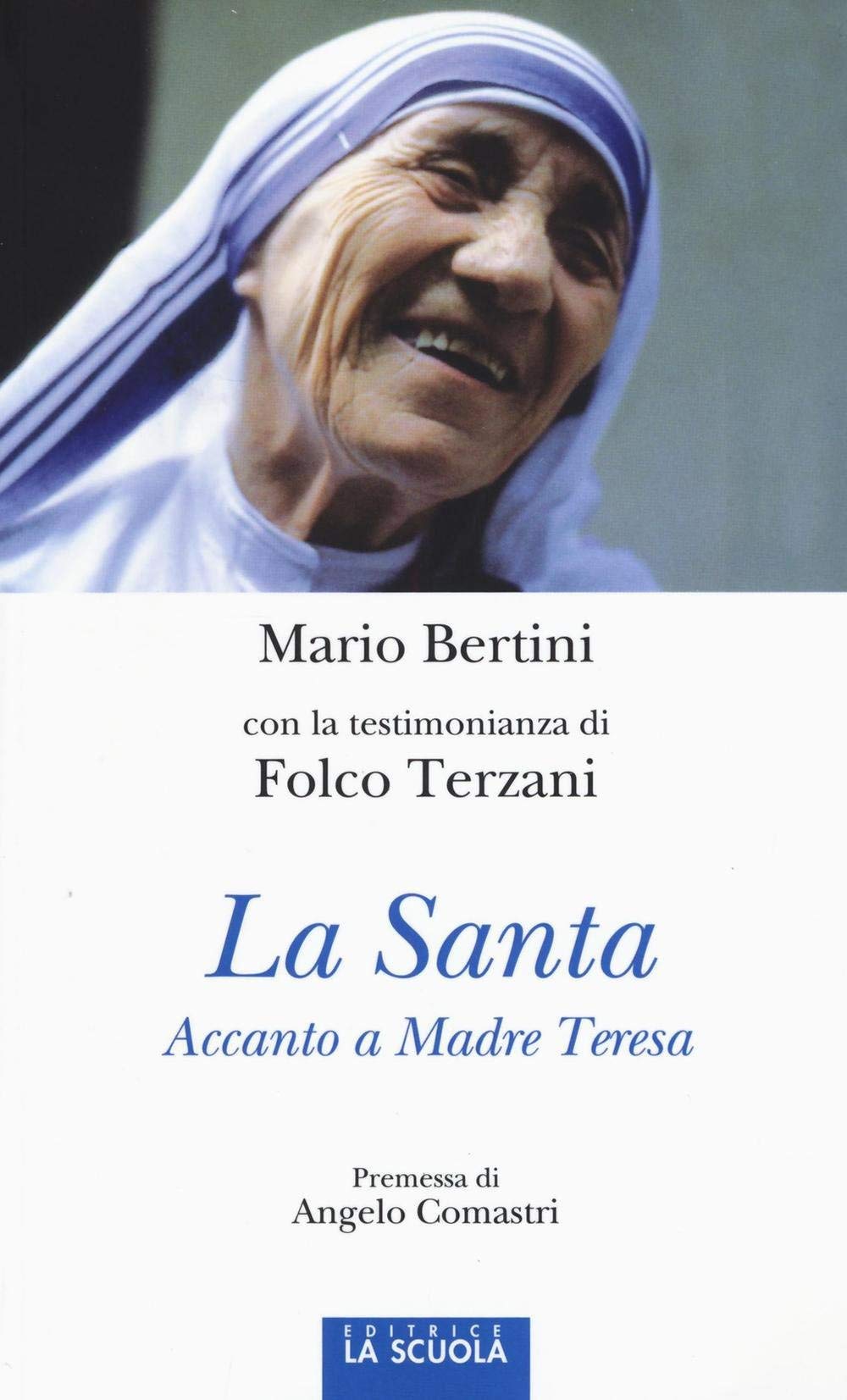 La santa. Accanto a Madre Teresa Politics & History