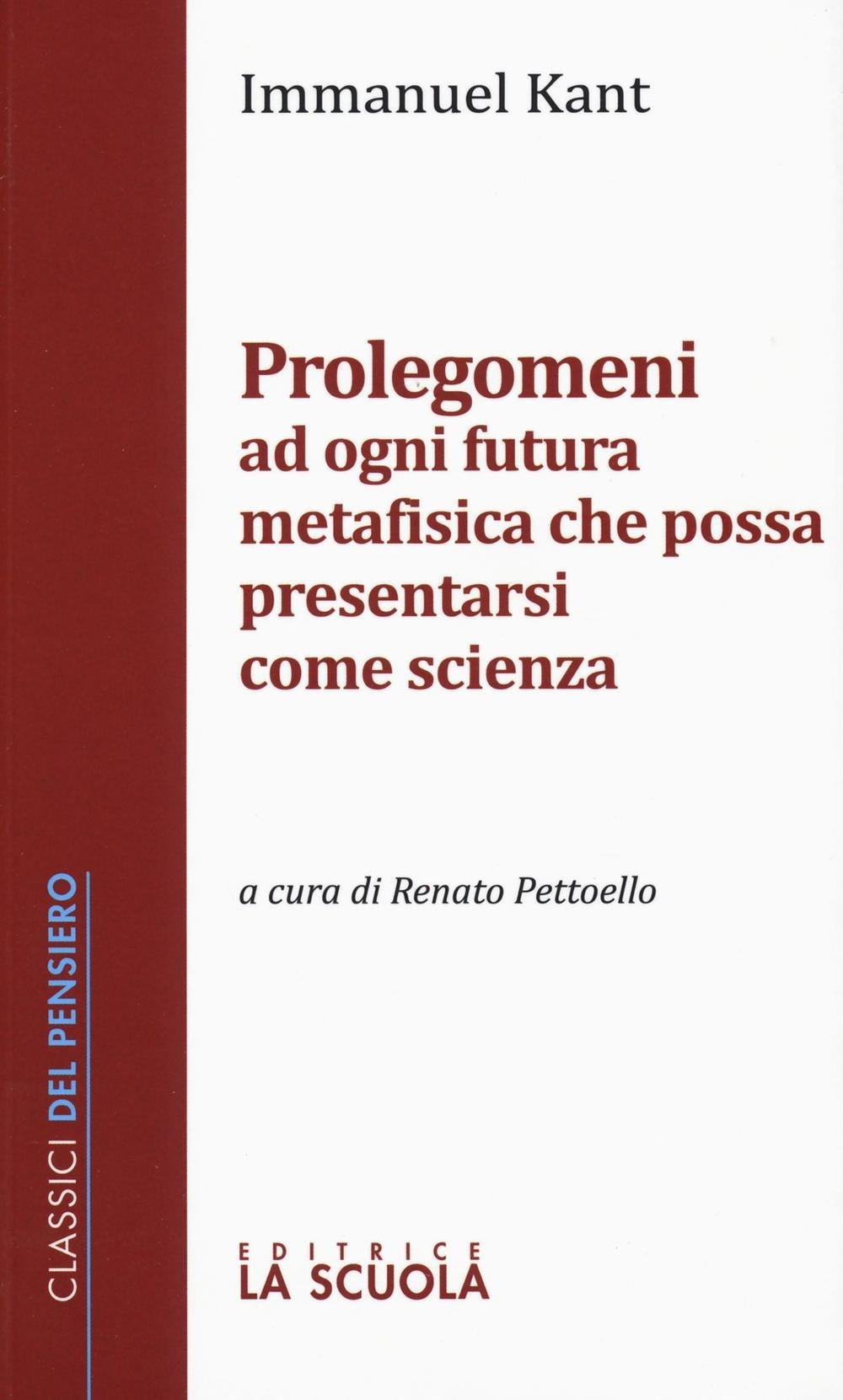 Prolegomeni ad ogni futura metafisica che possa presentarsi come scienza book