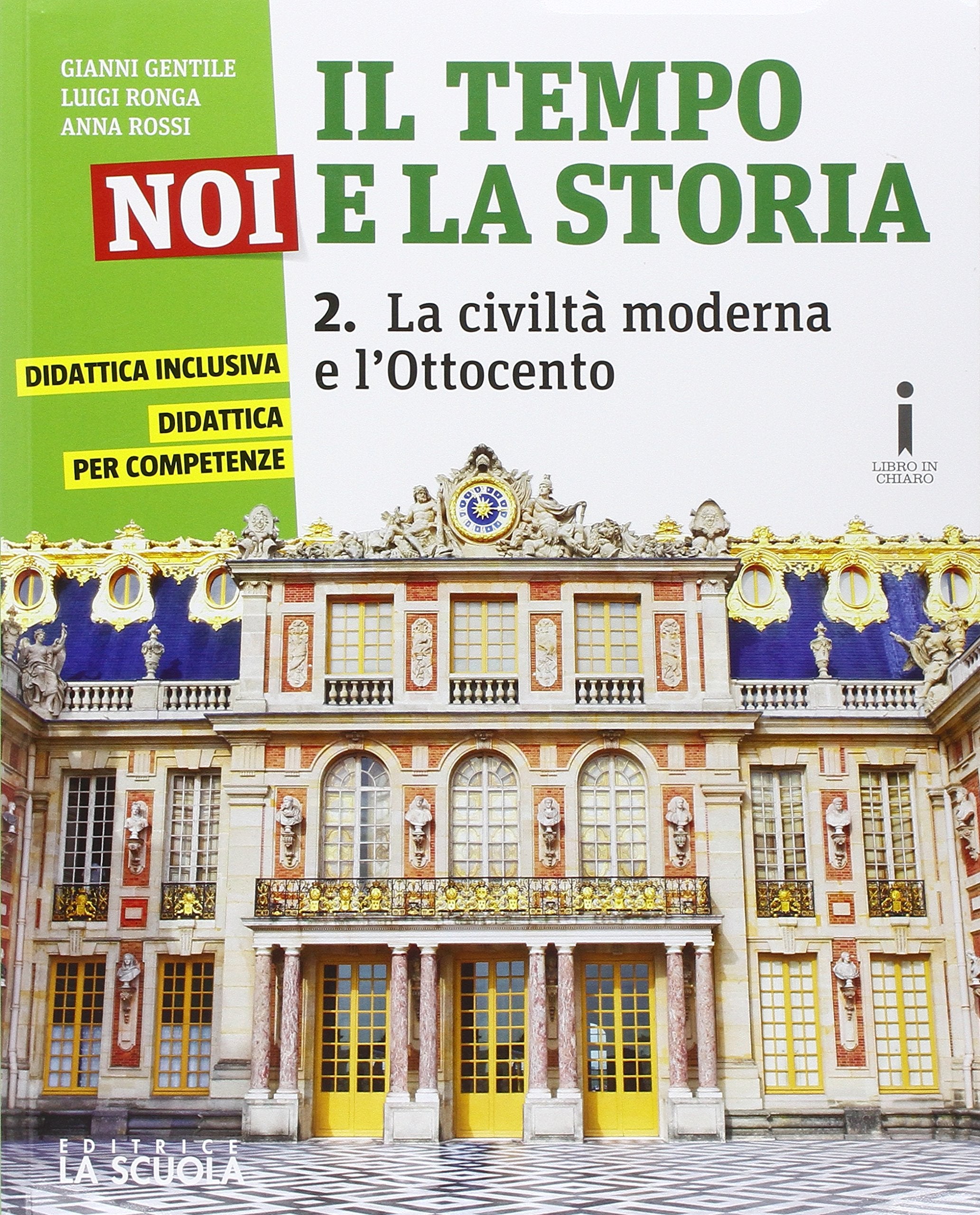 Il tempo, noi e la storia. Corso di storia, cittadinanza e costituzione. Con I luoghi della storia. Per la Scuola media. Con e-book. Con espansione online. La civiltà moderna e l'Ottocento (Vol. 2) Professional & Reference Books