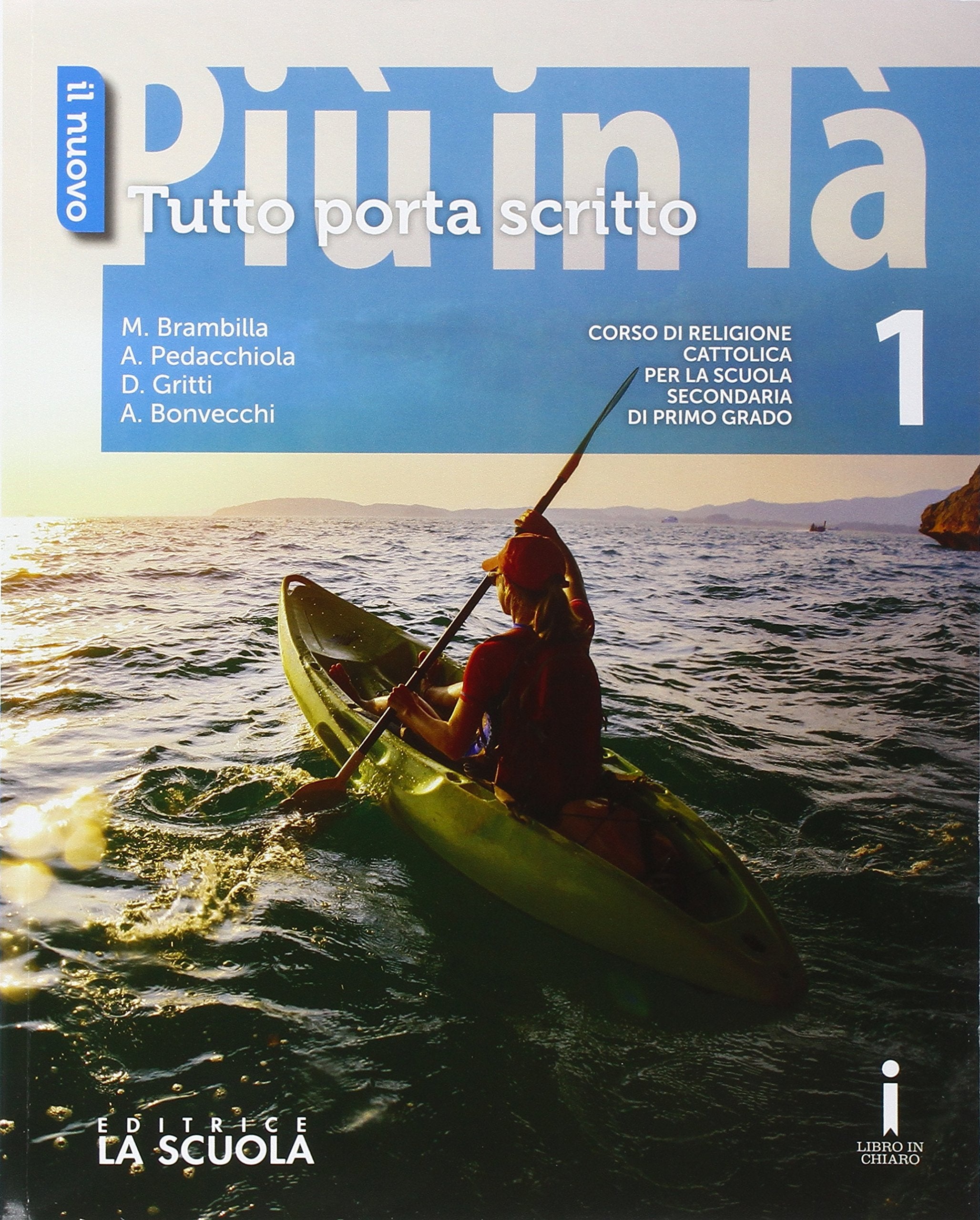 Il nuovo Più in là. Tutto porta scritto. Per la Scuola media (Vol. 1) book