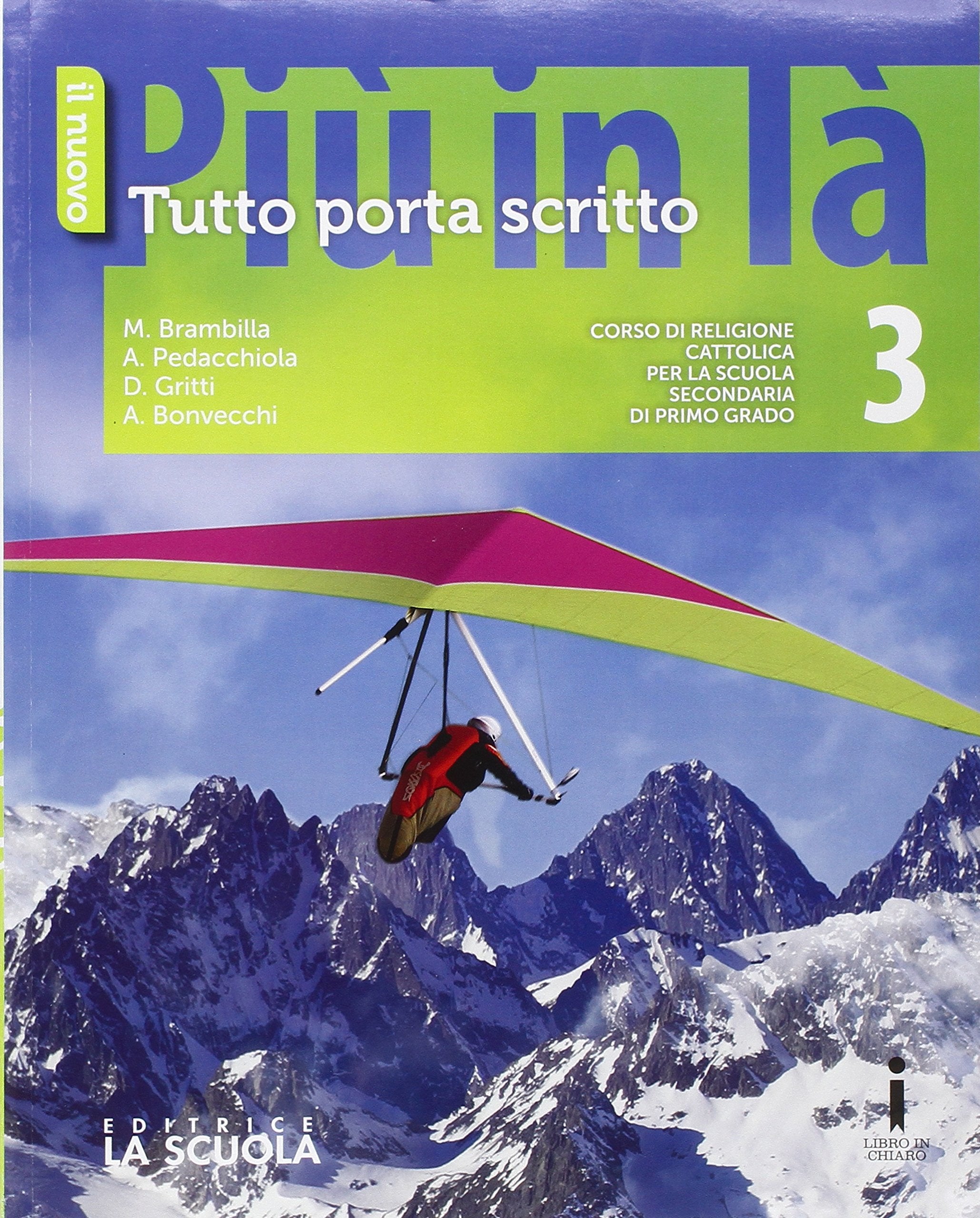 Il nuovo Più in là. Tutto porta scritto. Per le Scuole superiori. Con e-book. Con espansione online (Vol. 3) Professional & Reference Books