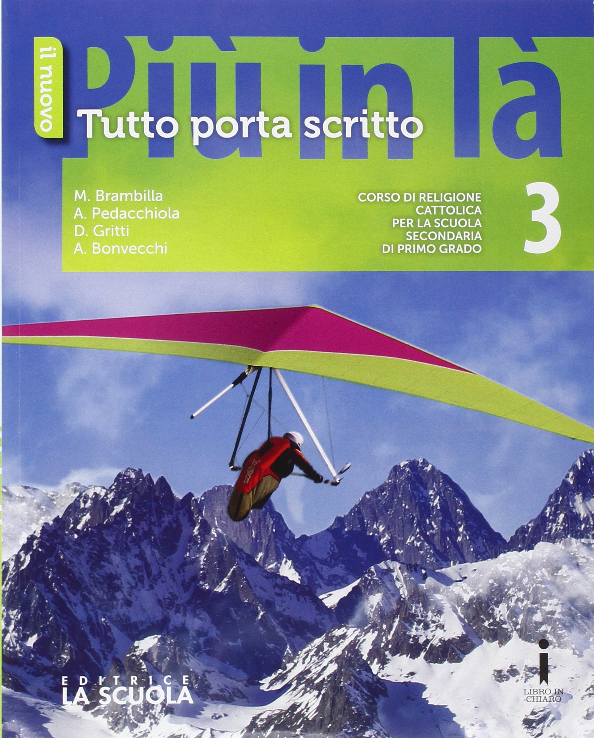 Il nuovo Più in là. Tutto porta scritto. Per le Scuole superiori. Con DVD-ROM. Con e-book. Con espansione online. Tutto porta scritto + dvd (Vol. 3) Professional & Reference Books