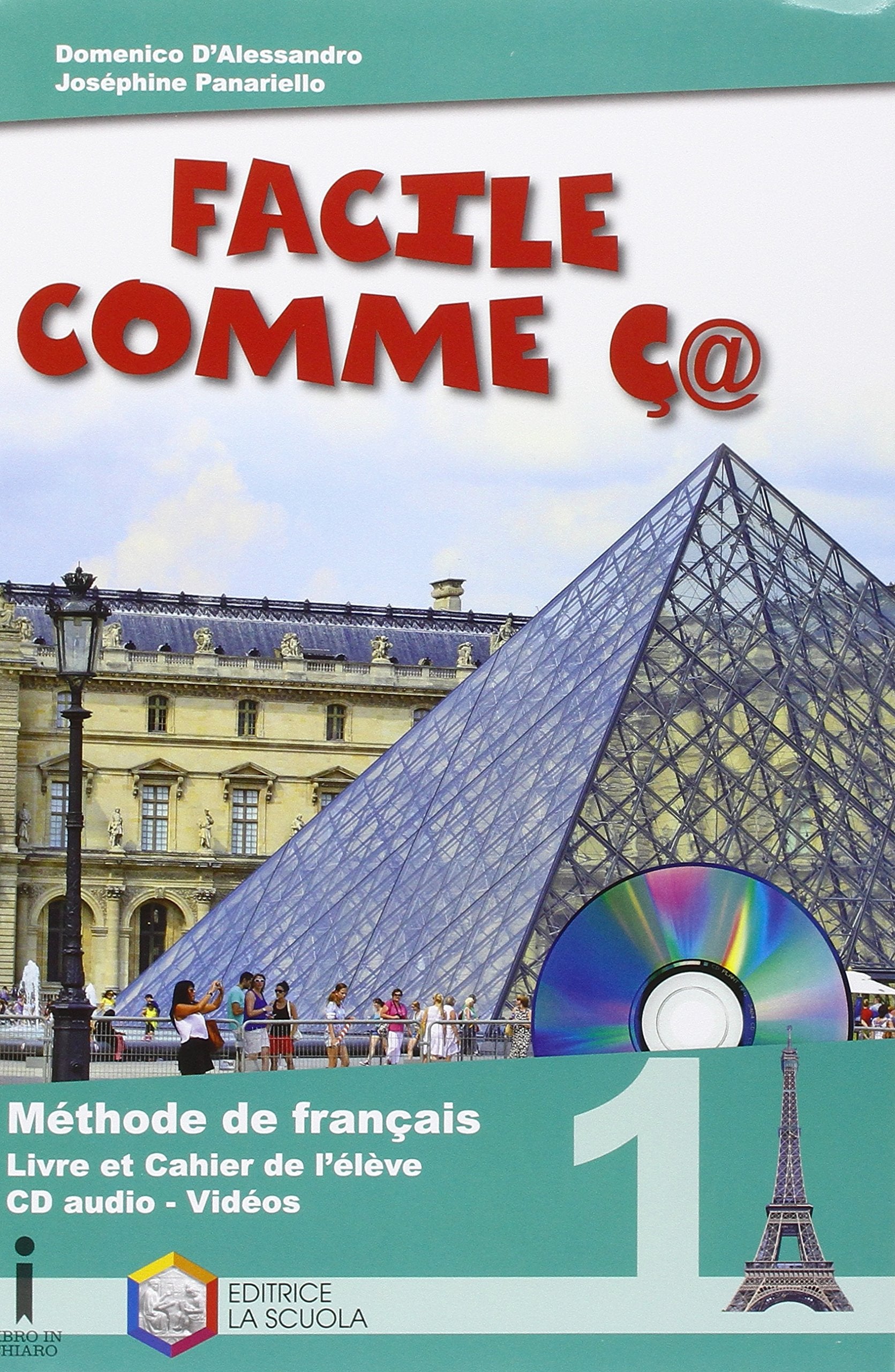 Facile comme ç@. Méthode de français. Per la Scuola media. Con CD Audio. Con espansione online (Vol. 1) book