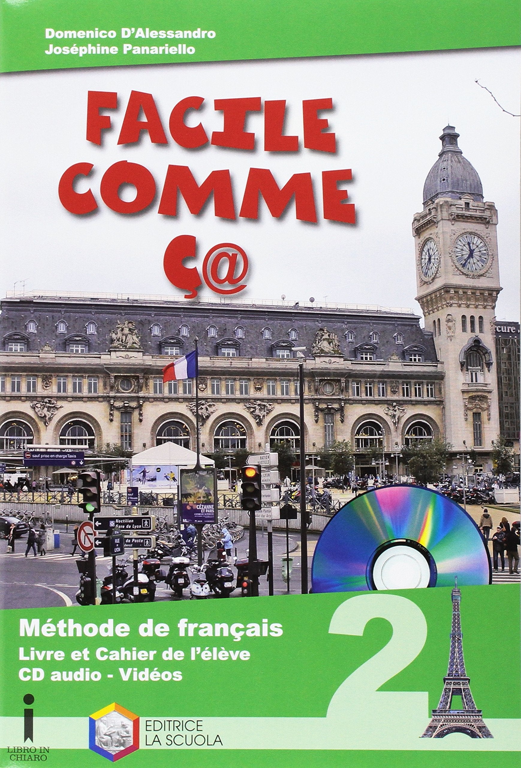 Facile comme ç@. Méthode de français. Per la Scuola media. Con CD Audio. Con espansione online (Vol. 2) book