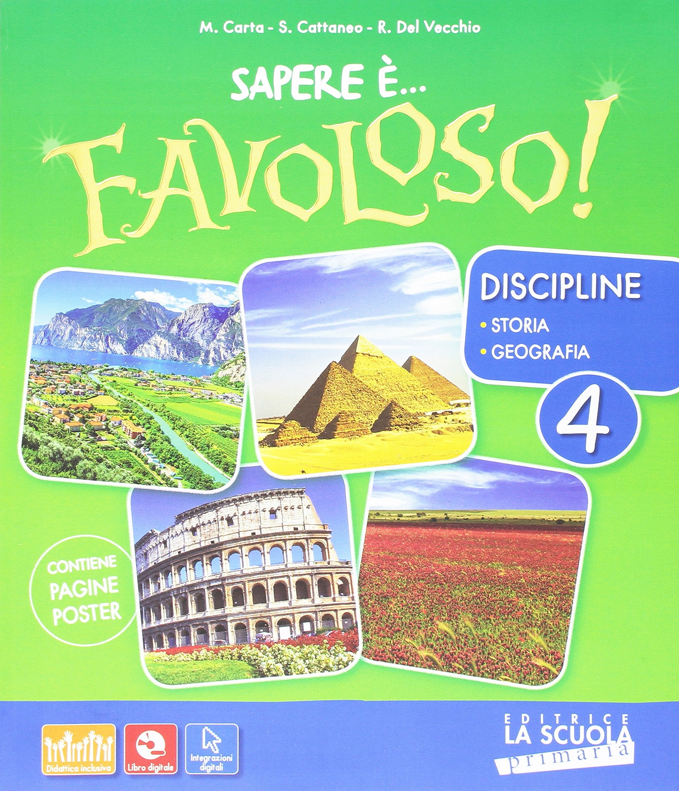 Sapere è... favoloso! Sussidiario delle discipline. Storia e geografia. Per la 4ª classe elementare. Con DVD-ROM. Con e-book. Con espansione online book