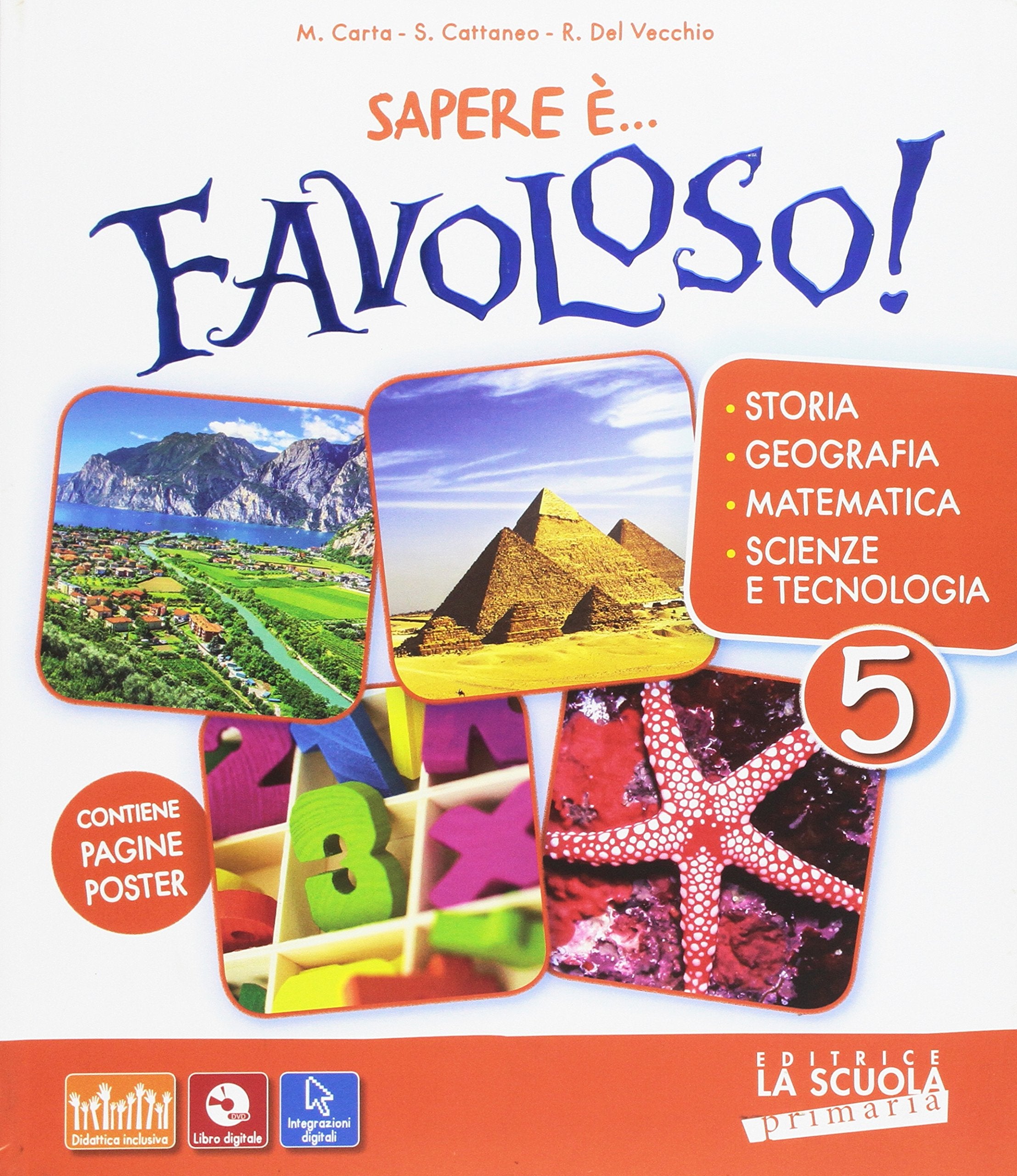 Sapere è... favoloso! Sussidiario delle discipline. Vol. unico. Per la 5ª classe elementare. Con DVD-ROM. Con e-book. Con espansione online Professional & Reference Books
