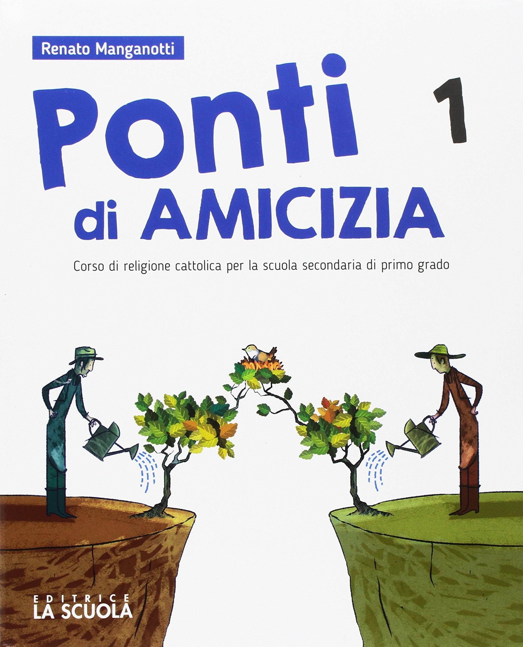 Ponti di amicizia. Corso di religione cattolica. Atlante delle religioni. Per la Scuola media. Con e-book. Con espansione online. Con DVD-ROM (Vol. 1) Professional & Reference Books