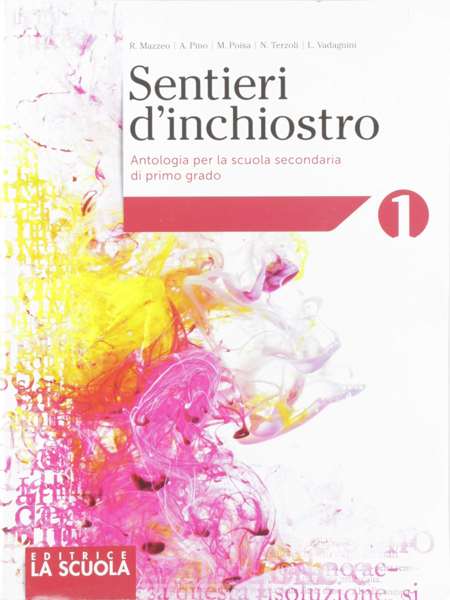 Sentieri d'inchiostro. Antologia. Imparare a imparare. Per la Scuola media. Con e-book. Con espansione online Professional & Reference Books