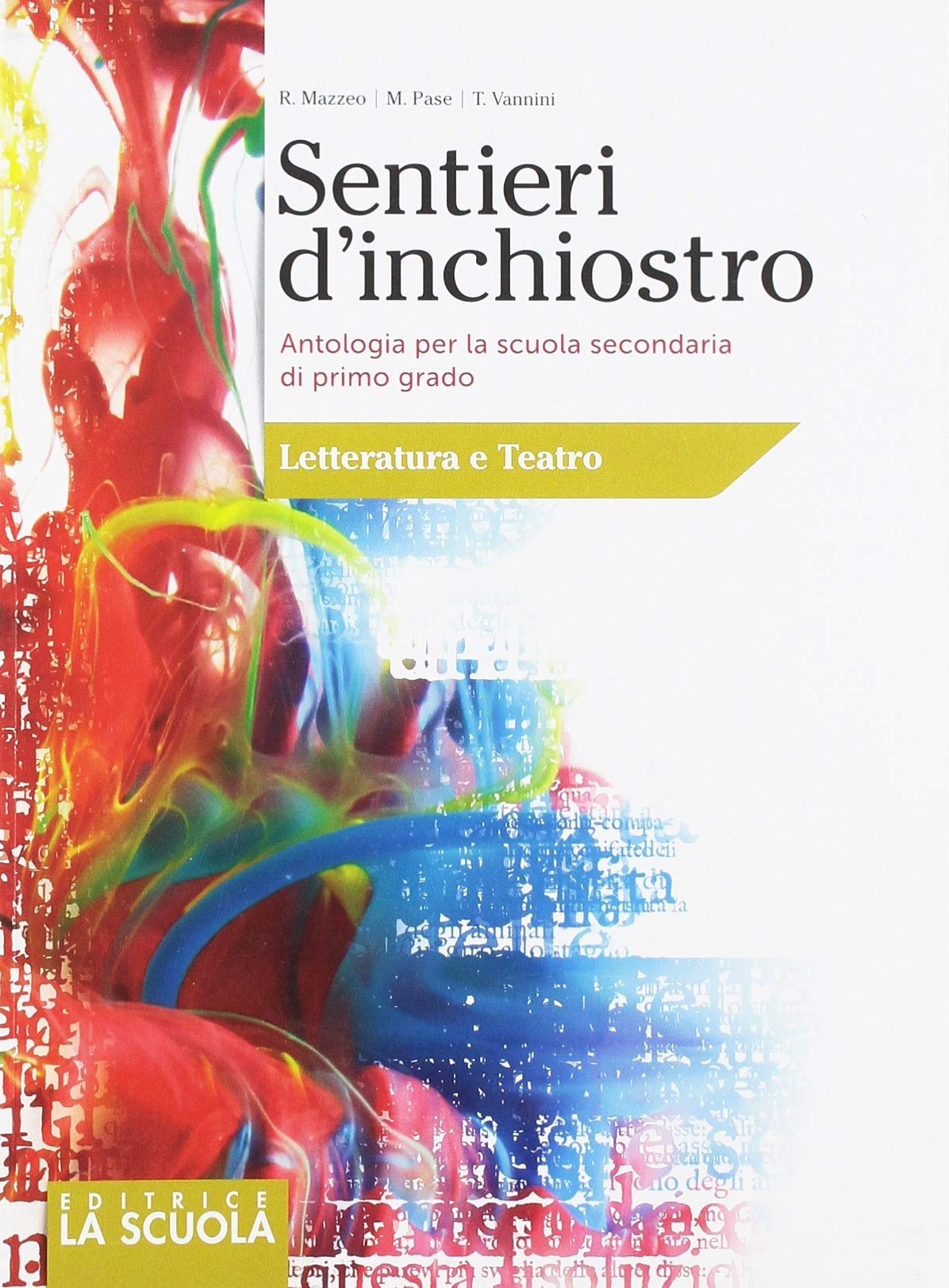 Sentieri d'inchiostro. Antologia. Letteratura. Per la Scuola media. Con e-book. Con espansione online book