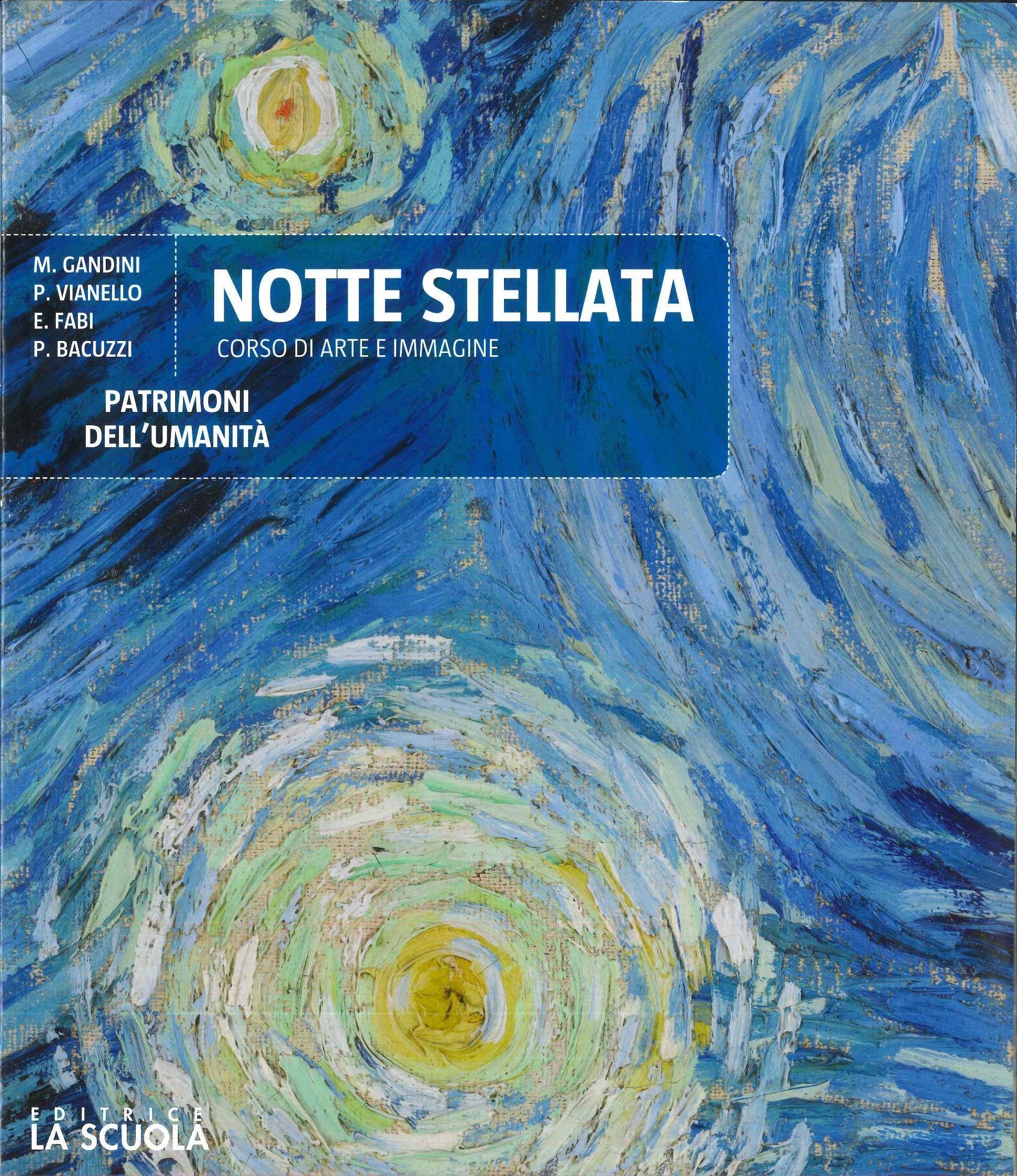 Notte stellata. Patrimoni dell'umanità. Per le Scuole superiori. Con e-book. Con espansione online Professional & Reference Books