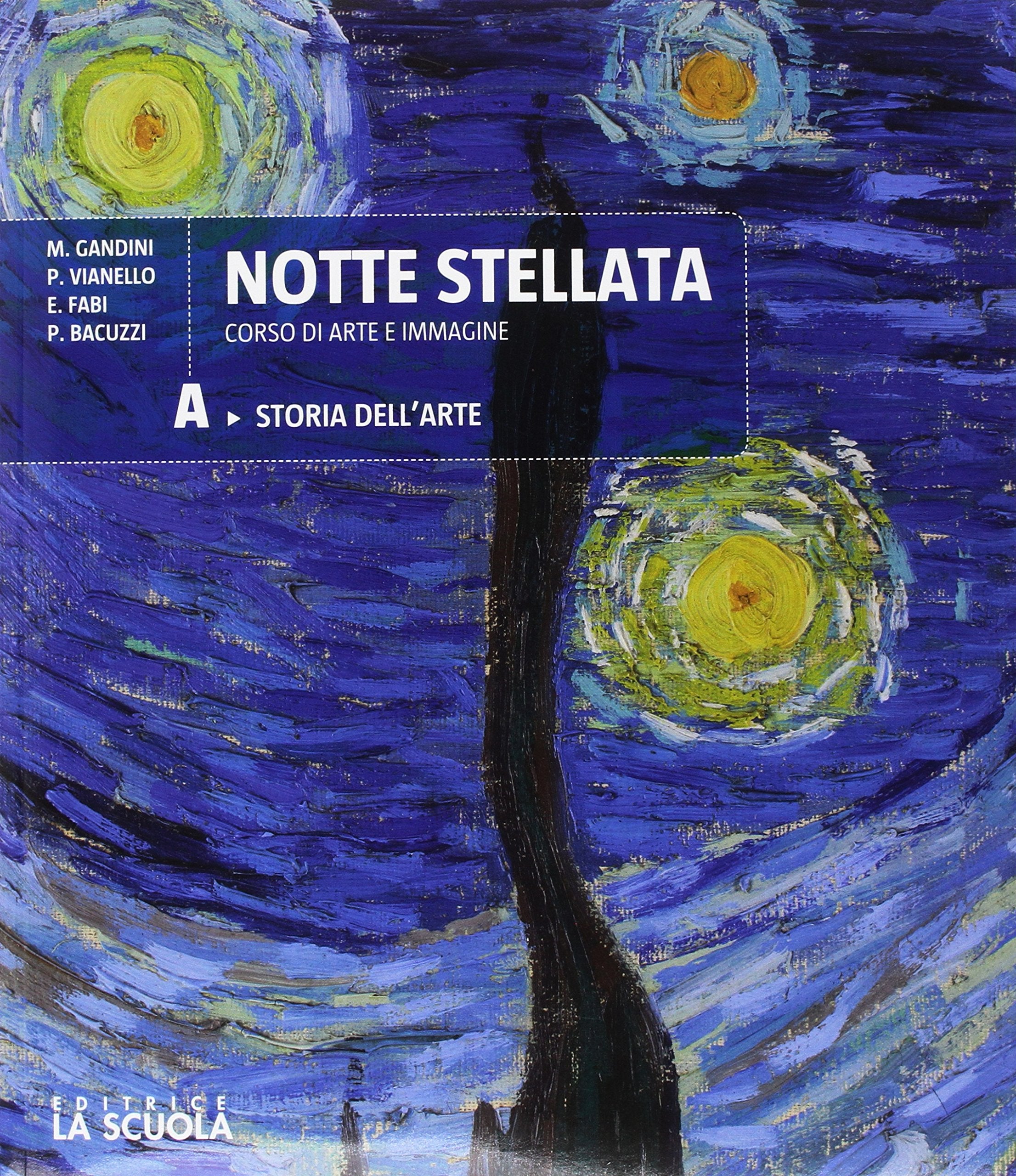 Notte stellata. Per la Scuola media. Con e-book. Con espansione online. Con DVD video: L'arte in tasca. Storia dell'arte-Laboratorio (Vol. A-B) Professional & Reference Books