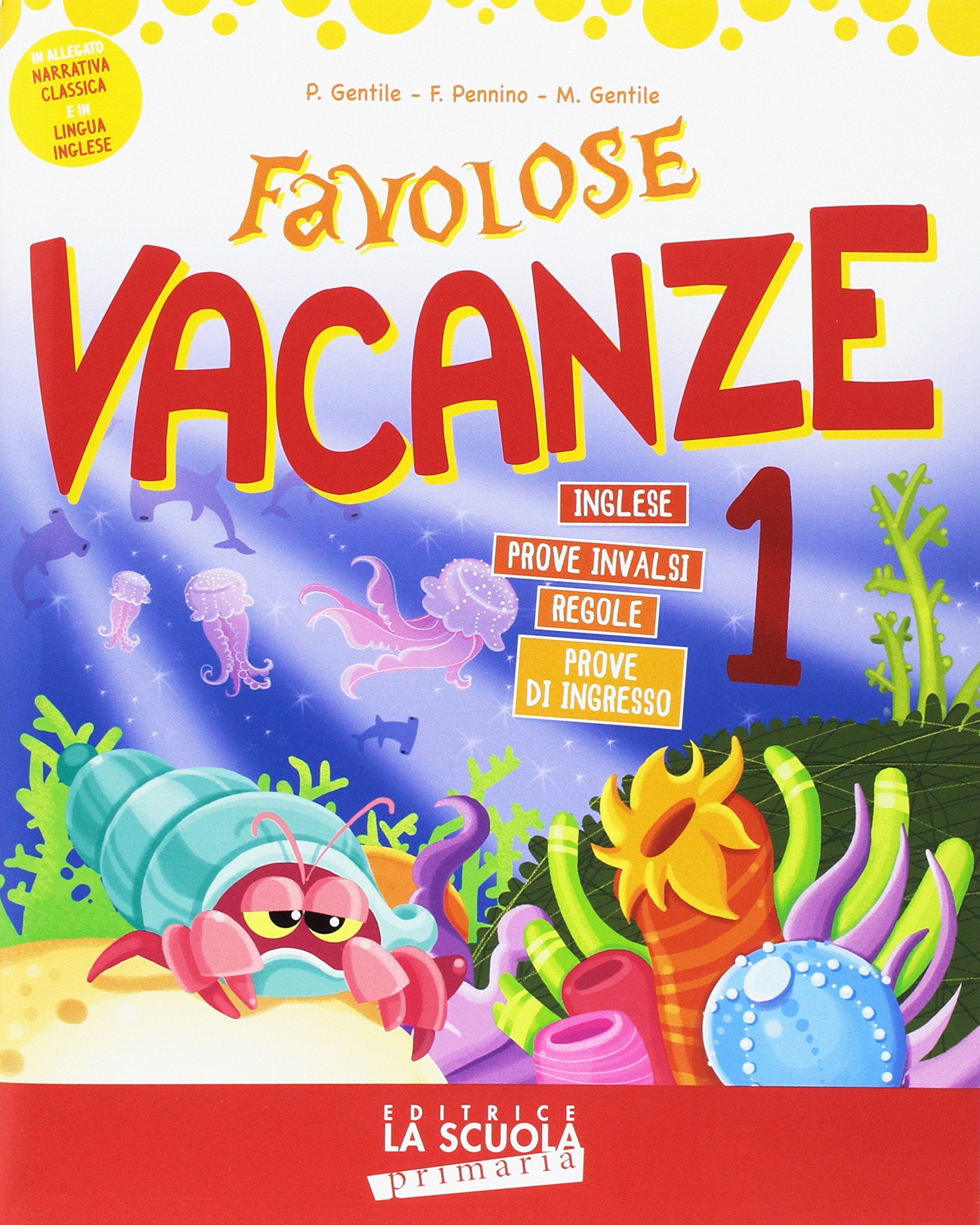 Favolose vacanze. Per la Scuola elementare (Vol. 1) Professional & Reference Books
