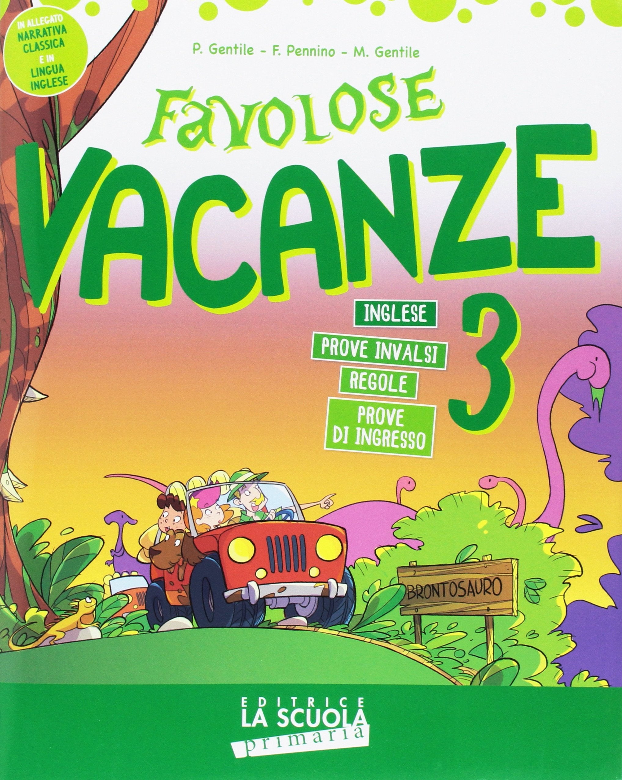 Favolose vacanze. Per la Scuola elementare (Vol. 3) Professional & Reference Books