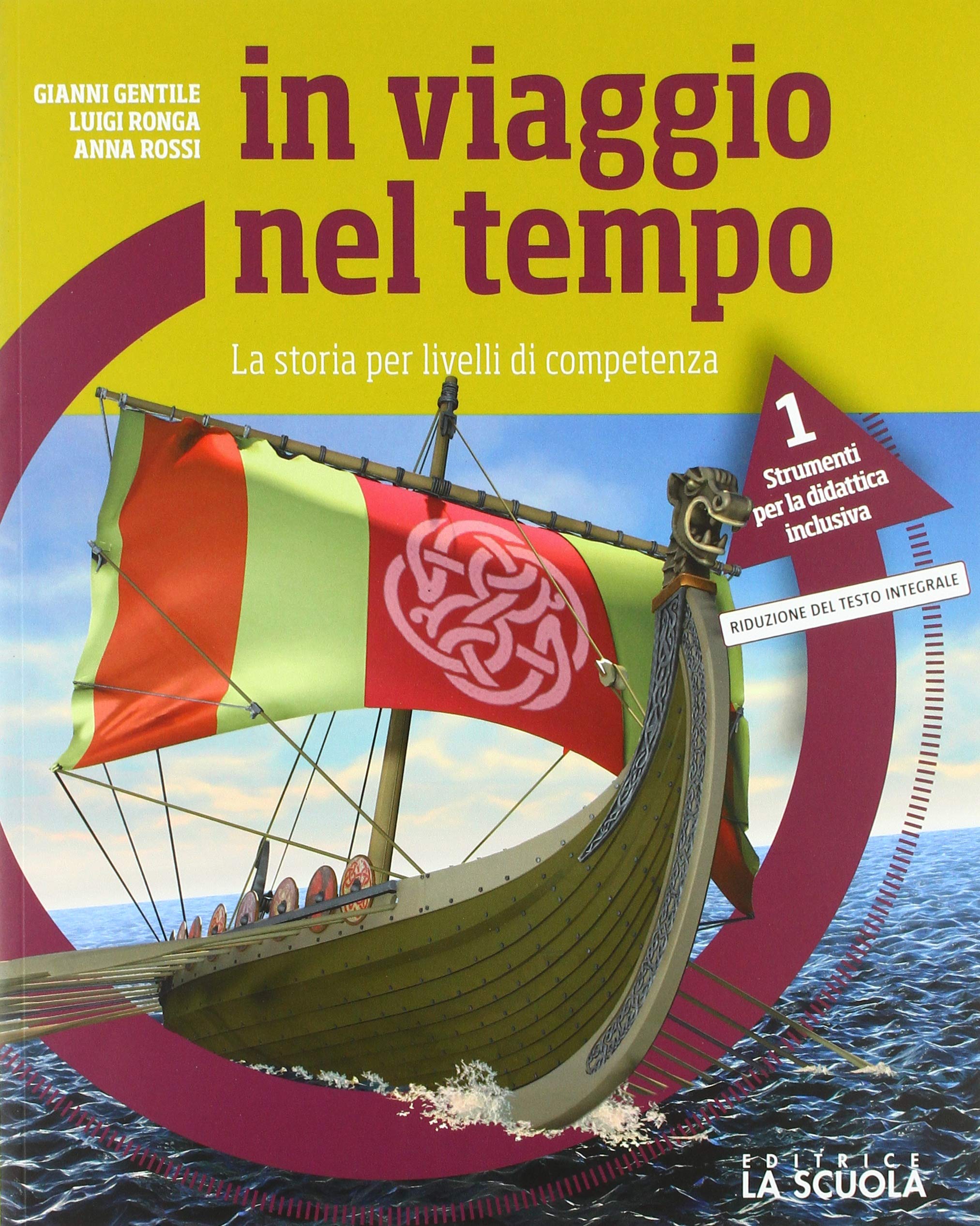 In viaggio nel tempo. La storia per livelli di competenza. Strumenti di didattica inclusiva. Per la Scuola media (Vol. 1) book