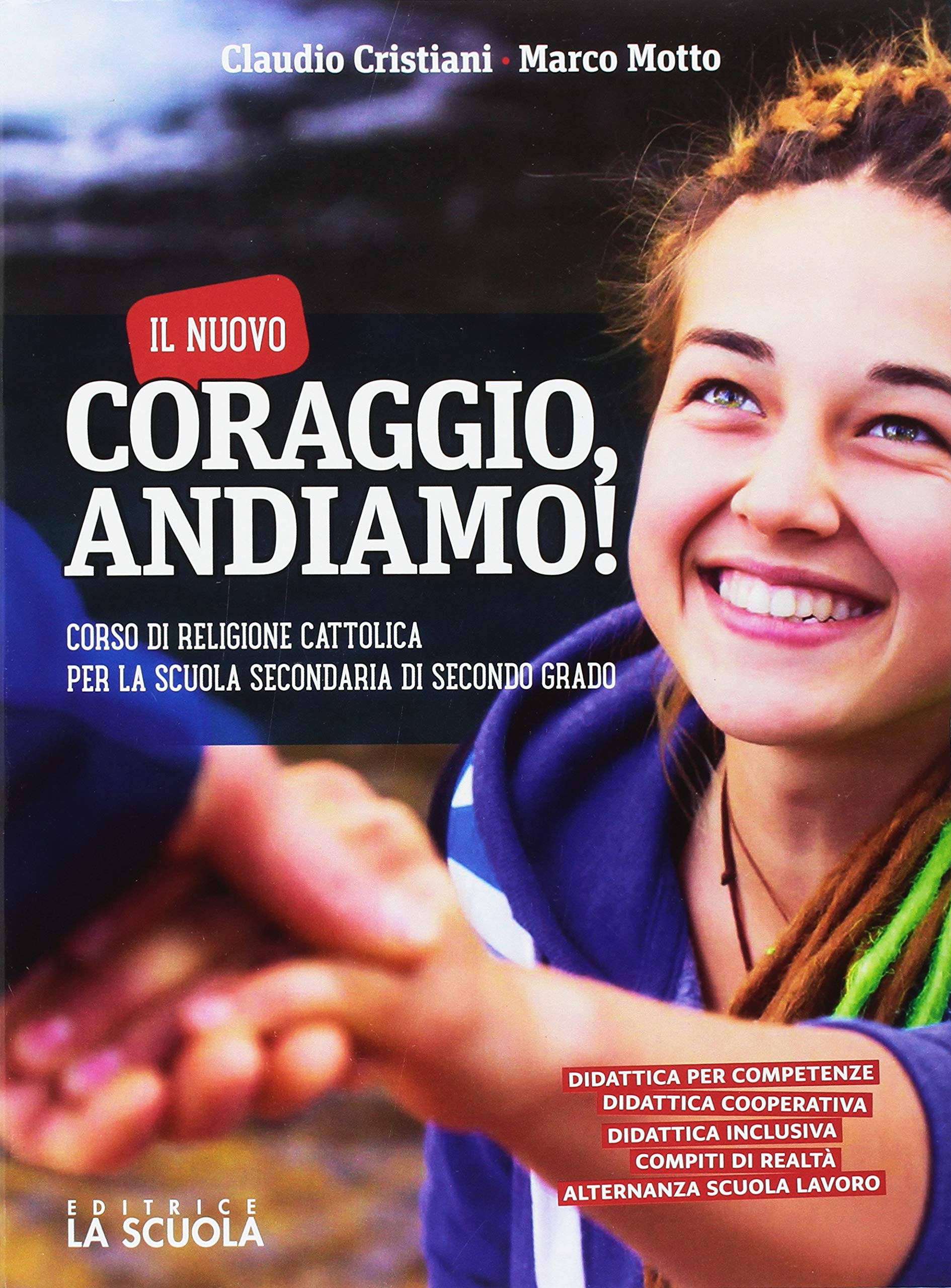 Il nuovo Coraggio andiamo. Corso di religione cattolica. Vol. unico. Per le Scuole superiori. Con ebook. Con espansione online Professional & Reference Books