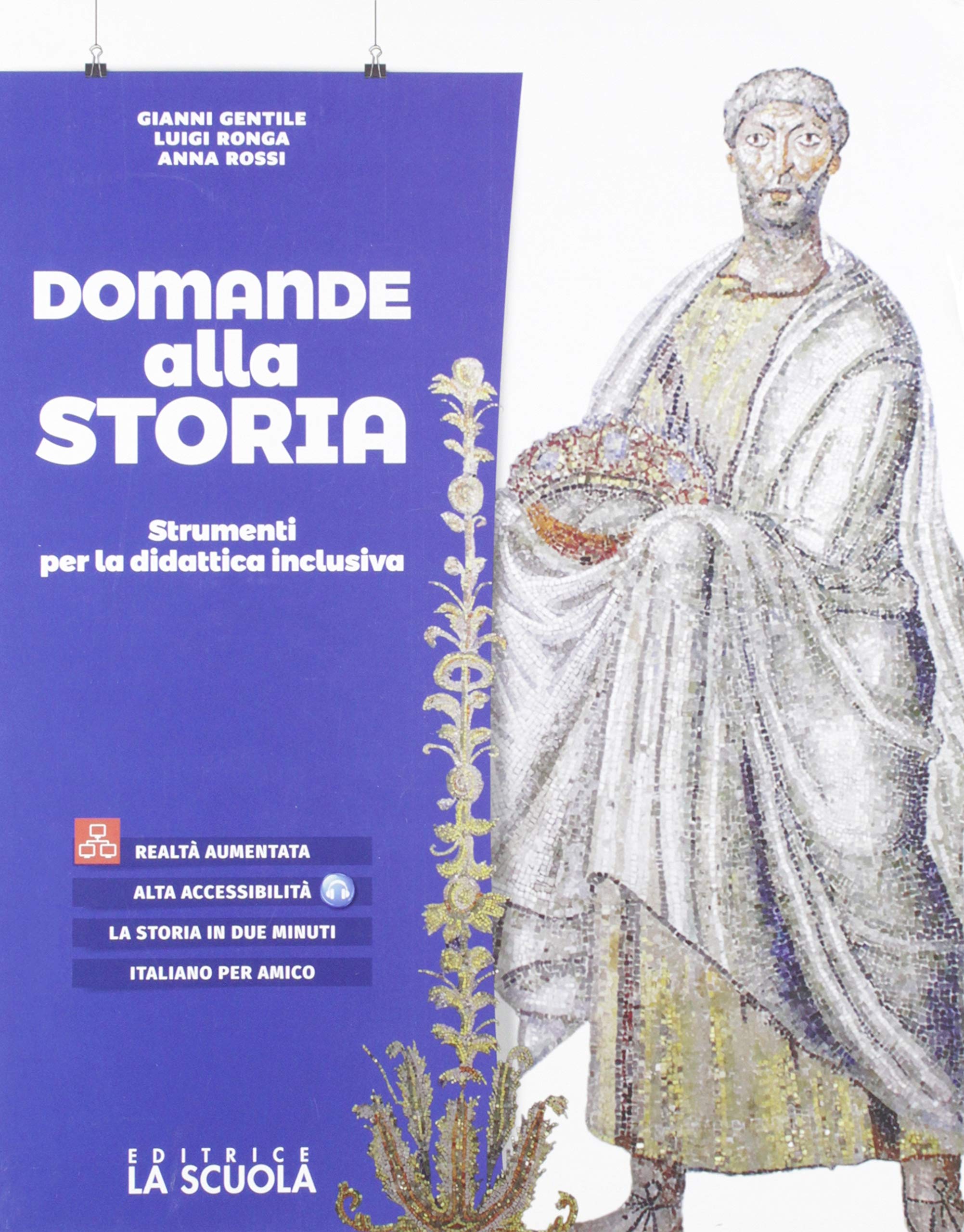 Domande alla storia. Strumenti per la didattica inclusiva. Storia. Per le Scuole superiori Study Guides