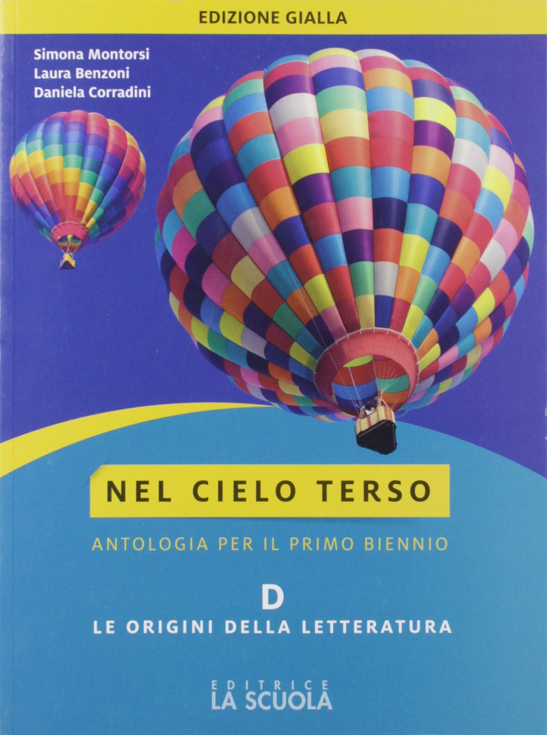 Nel cielo terso. Origini della letteratura. Per le Scuole superiori. Con espansione online book