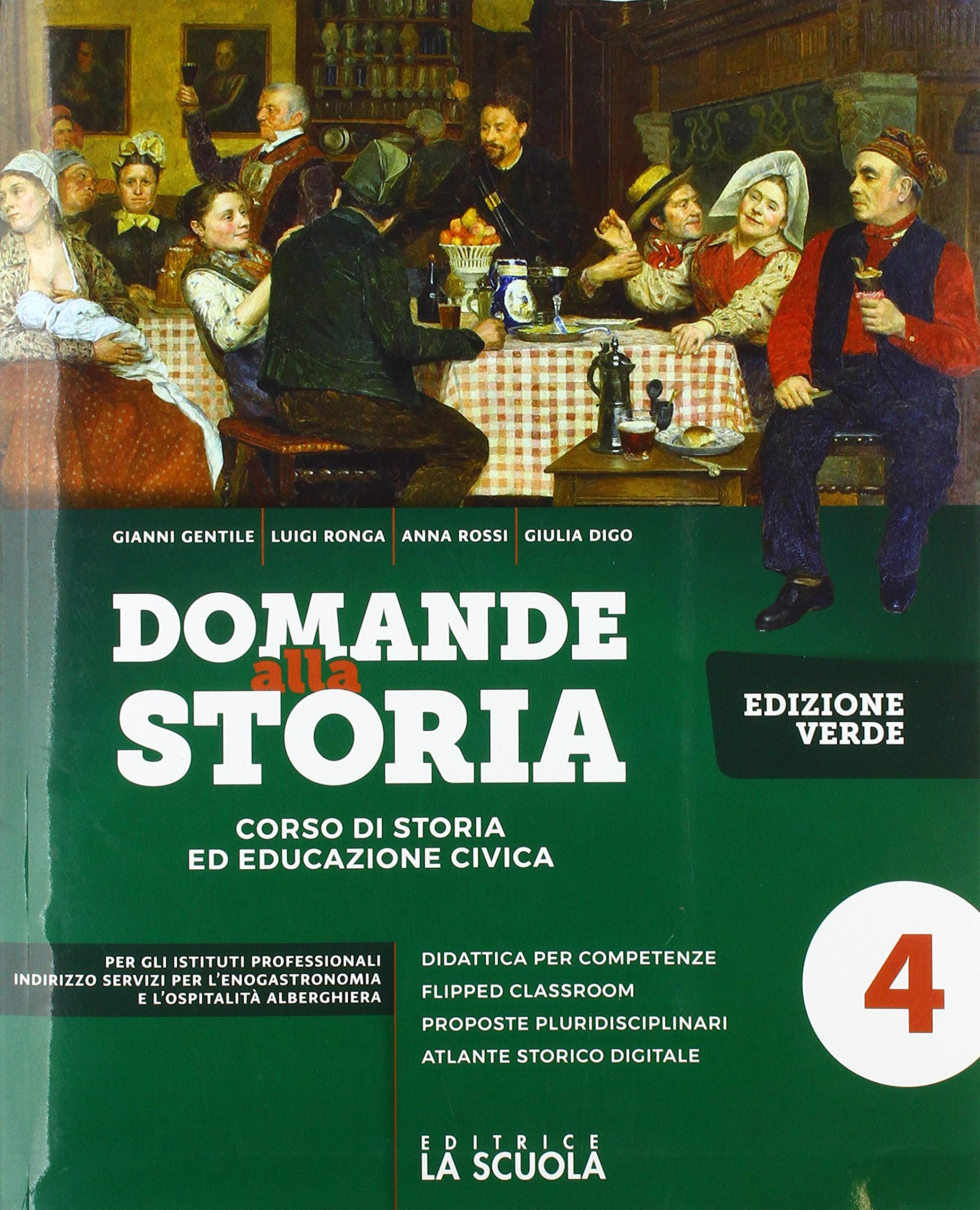 Domande alla storia. Ediz. verde. Con Temi di storia dell'alimentazione e dell'ospitalità. Per il triennio degli Ist. professionali alberghieri. Con ... online. Il Settecento e ... (Vol. 4) Professional & Reference Books