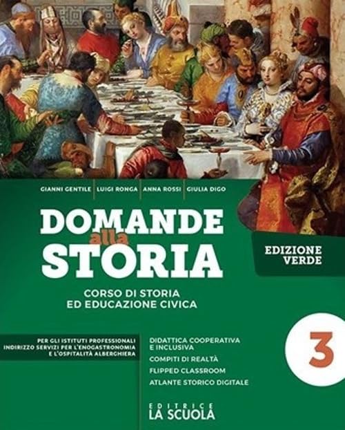 Domande alla storia. Strumenti di didattica inclusiva. Ediz. verde. Per la 3ª classe degli Ist. professionali alberghieri Business, Finance & Career