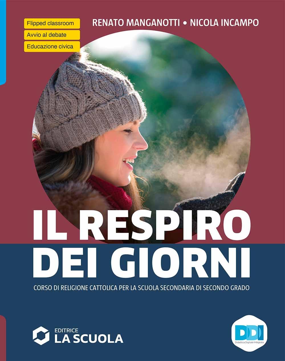 Il respiro dei giorni. Corso di religione cattolica. Religioni a confronto: temi interdisciplinari. Per le Scuole superiori. Con e-book. Con espansione online Professional & Reference Books