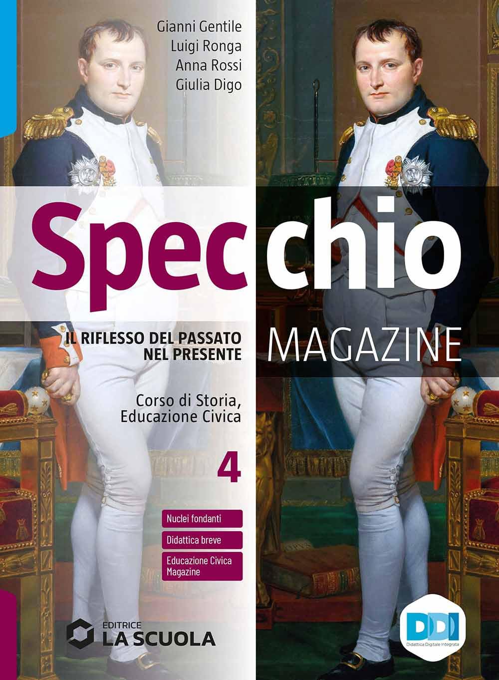 Specchio magazine. Corso di storia, educazione civica. Con CLIL. Per le Scuole superiori. Con e-book. Con espansione online. Il Settecento e l’Ottocento (Vol. 4) Professional & Reference Books