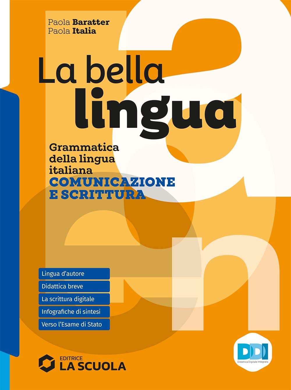 La bella lingua. Comunicazione e scrittura. Per le Scuole superiori. Con e-book. Con espansione online book