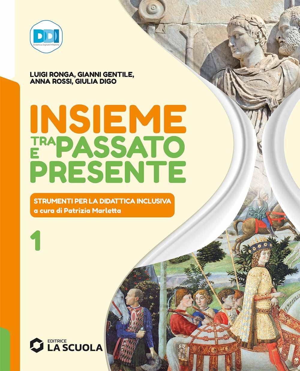 Insieme tra passato e presente. Strumenti per la didattica inclusiva. Per la Scuola media. Con e-book. Con espansione online (Vol. 1) book
