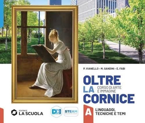 Oltre la cornice. Arte e immagine. Strumenti di didattica inclusiva. Per la Scuola media book