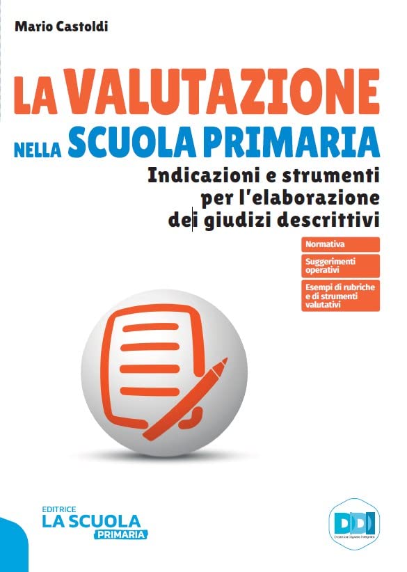 La valutazione nella scuola primaria. Indicazioni e strumenti per l'elaborazione dei giudizi descrittivi book