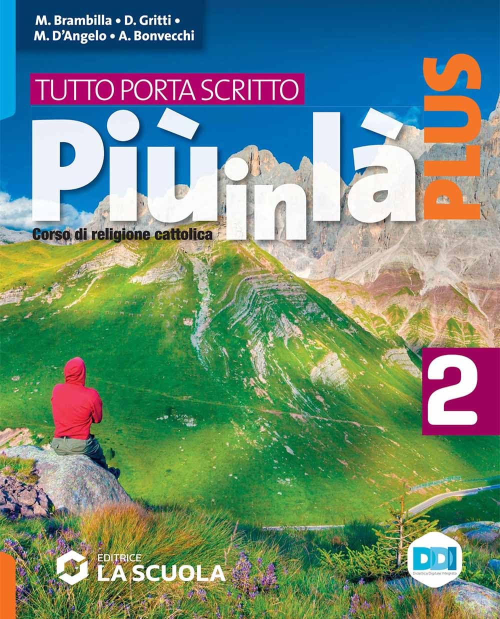 Più in là. Plus. Tutto porta scritto. Per la Scuola media. Con e-book. Con espansione online (Vol. 2) book
